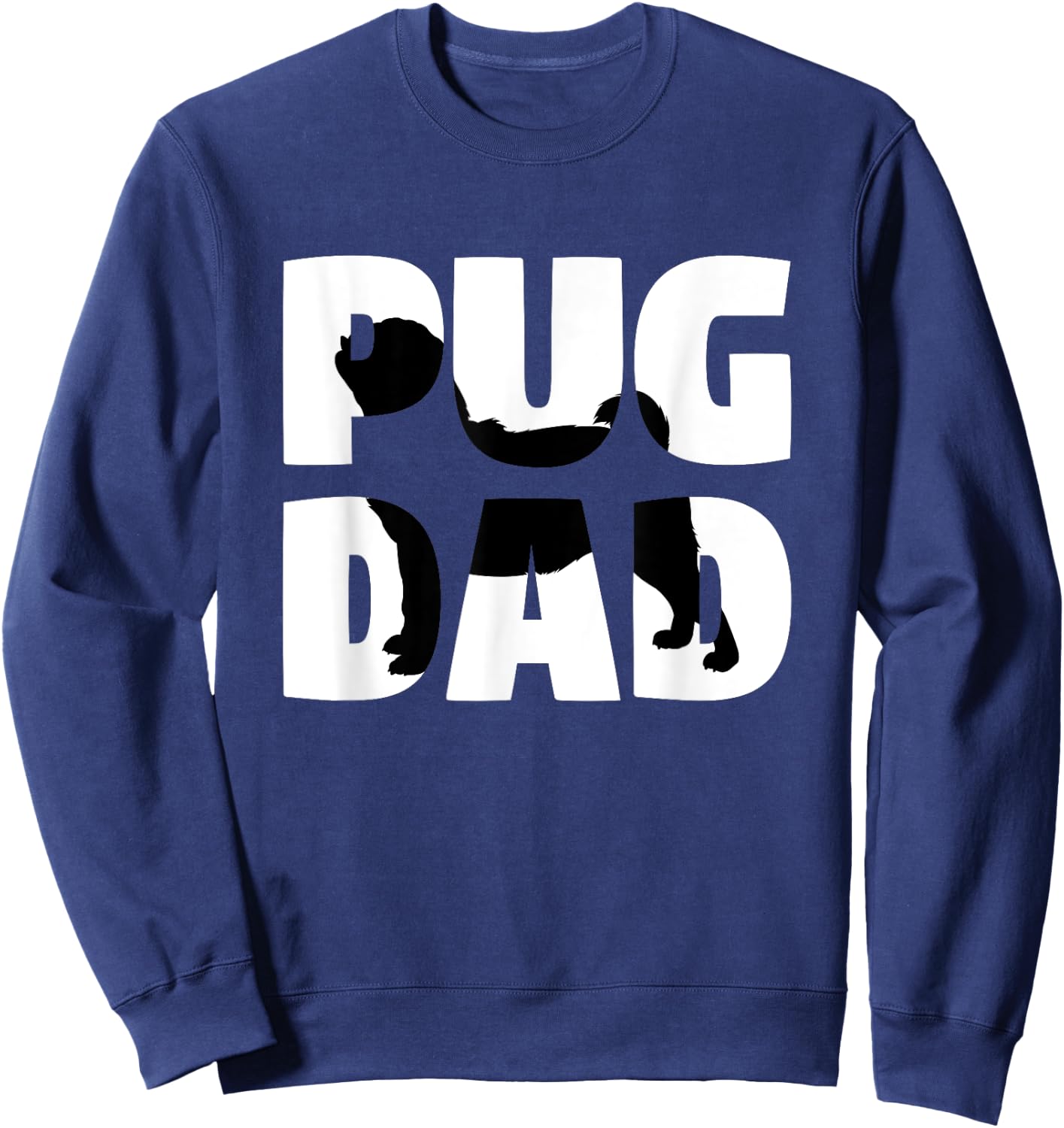 Pug Dad Pug Gift Father Dog Dad Women Sweatshirt - Sweatshirt | Navy