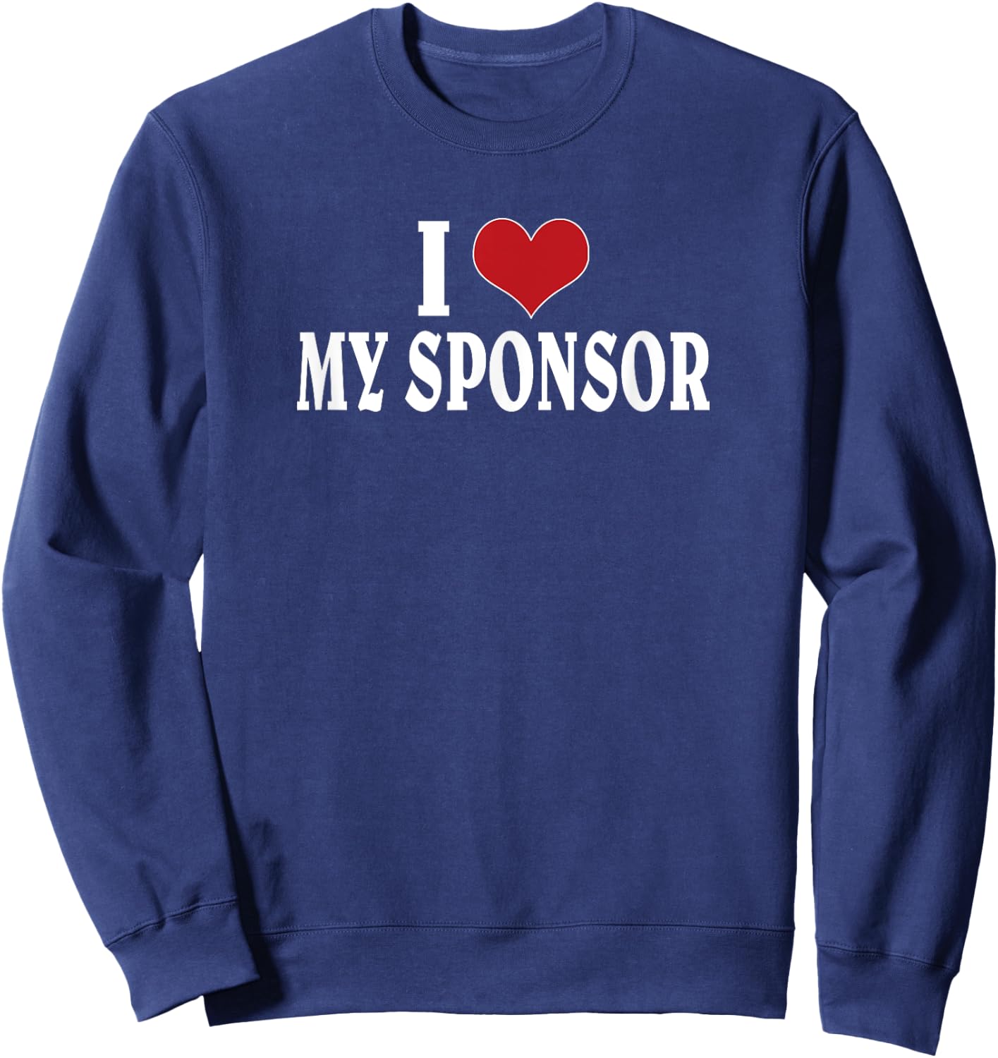 I Love My Sponsor Alcoholics Anonymous AA Daily Reflection Sweatshirt - Sweatshirt | Navy