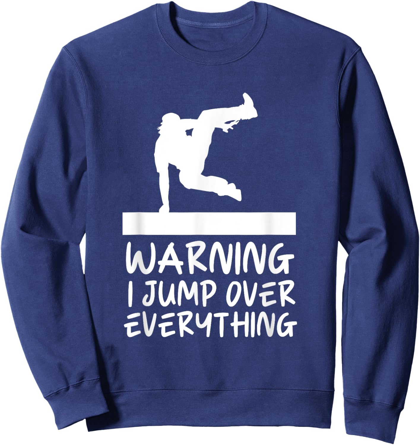 Funny Warning Jump Over Everything Parkour Sweatshirt - Sweatshirt | Navy