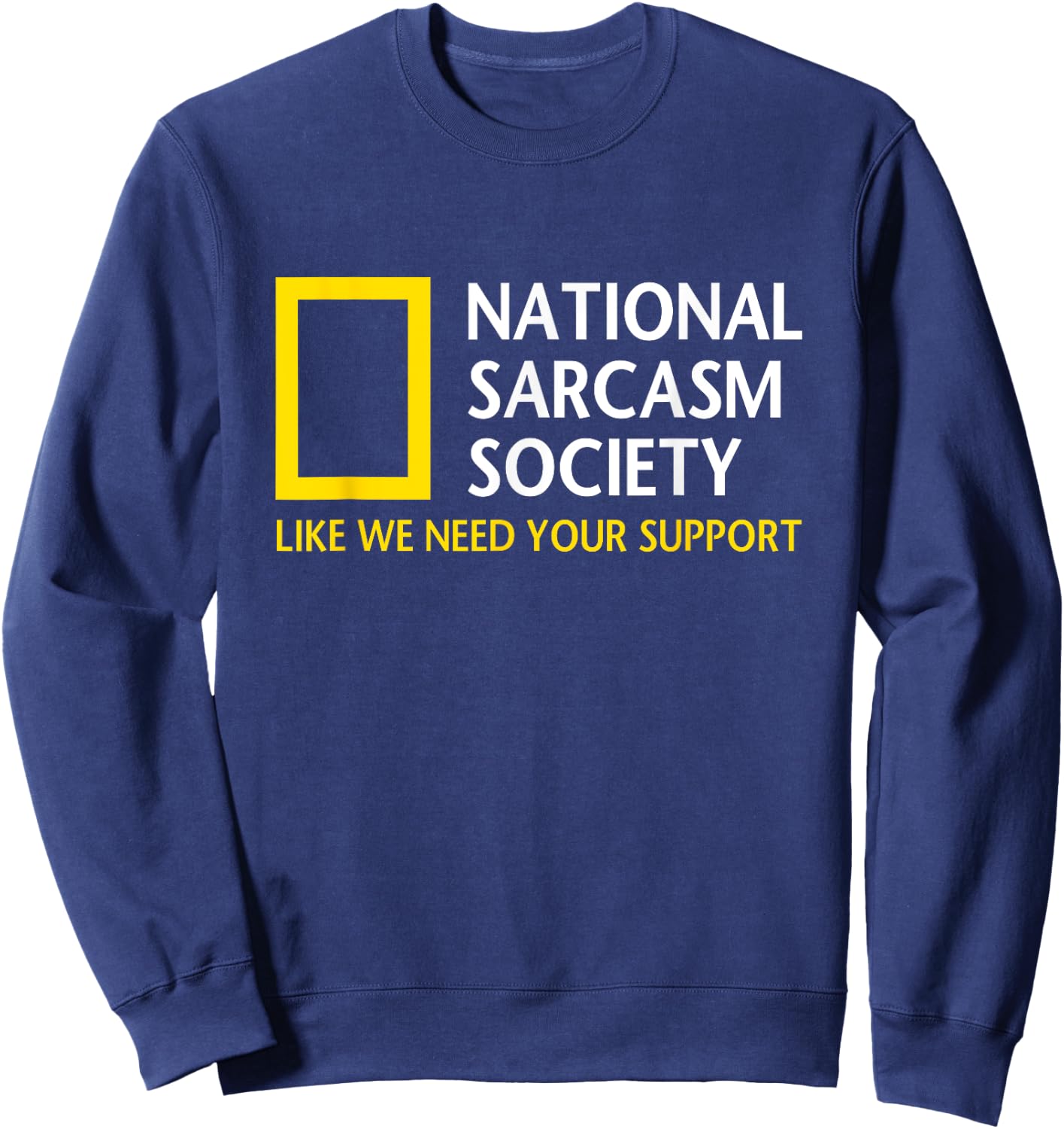 National Sarcasm Society Funny Satirical Parody Designs Short Sleeve Sweatshirt - Sweatshirt | Navy
