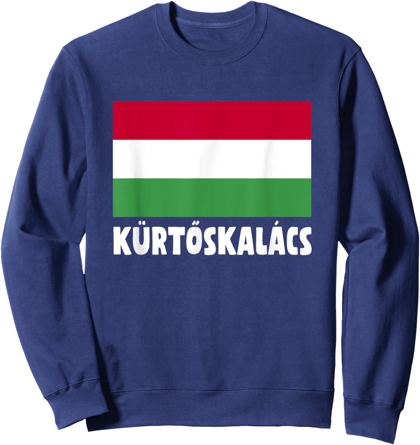 Kürtöskalacs Hungary Flag Apparel Sweet Spiral Pastry Sweatshirt - Sweatshirt | Navy