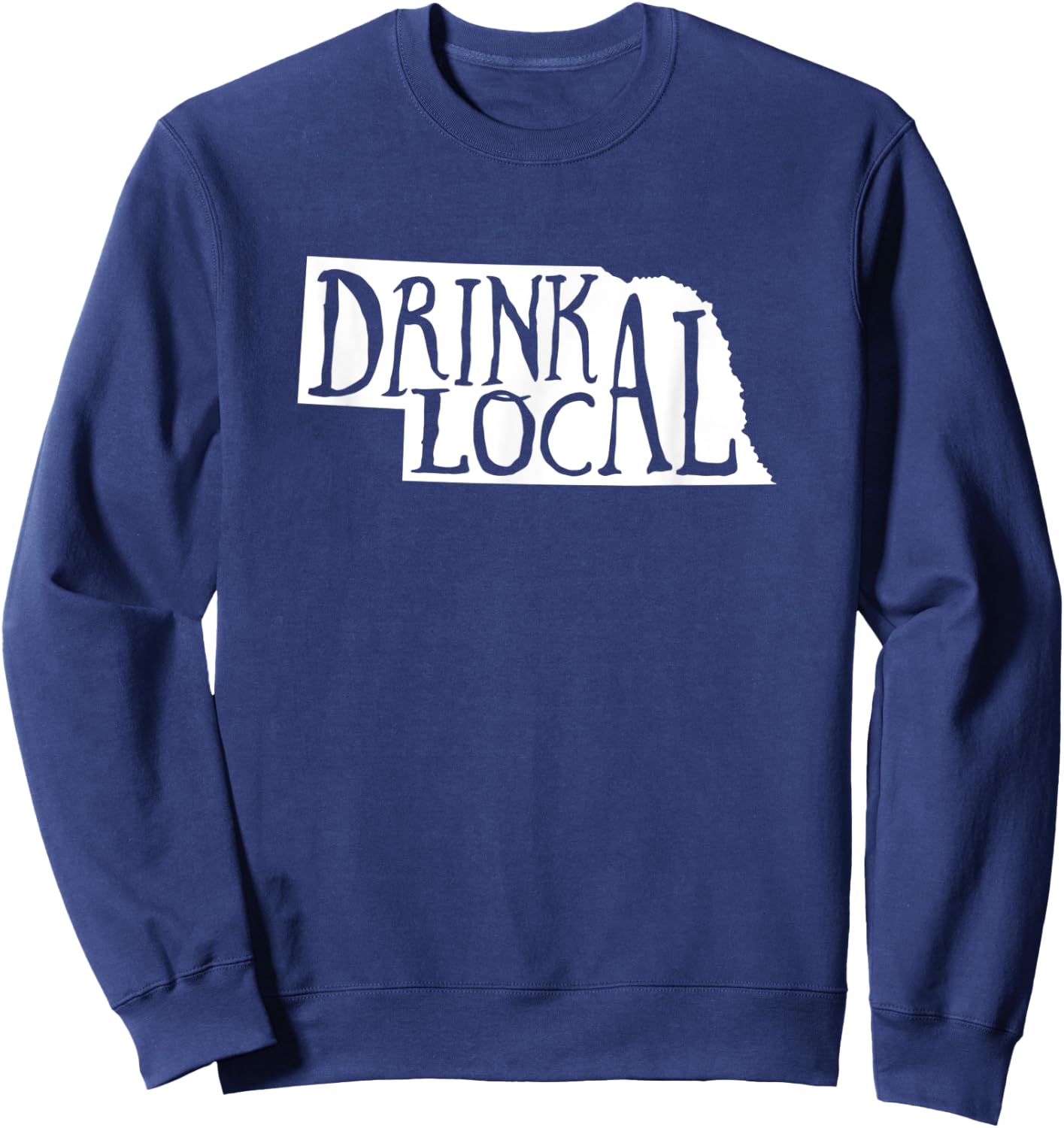Drink Local Nebraska State Outline Craft Beer Sweatshirt - Sweatshirt | Navy
