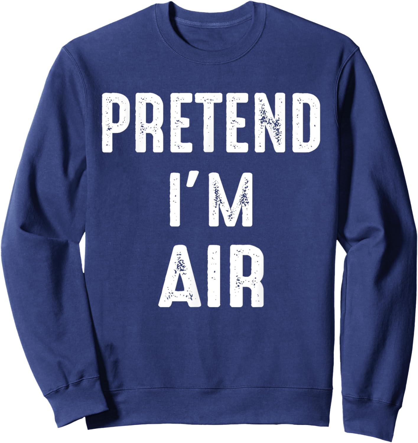 Pretend I'm Air Family Matching Halloween Costume Air Sweatshirt - Sweatshirt | Navy