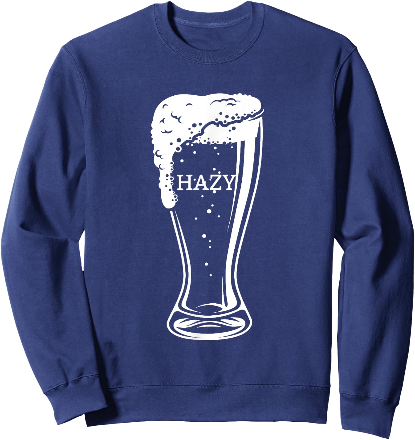 Hazy IPA Beer Pale Ale Funny Craft Beer Lover Brewer Gift Sweatshirt - Sweatshirt | Navy