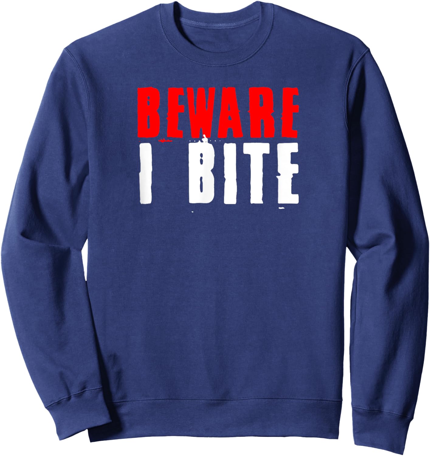 Vampire Warning I Bite Dracula Fan Halloween Costume Party Sweatshirt - Sweatshirt | Navy