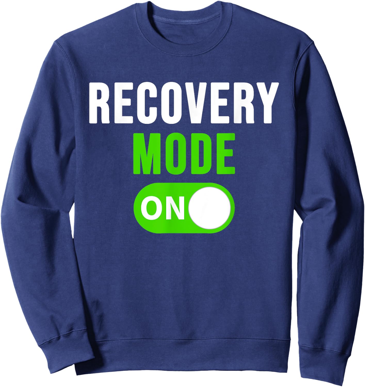 Recovery Mode On Get Well Gift Funny Injury Sweatshirt - Sweatshirt | Navy