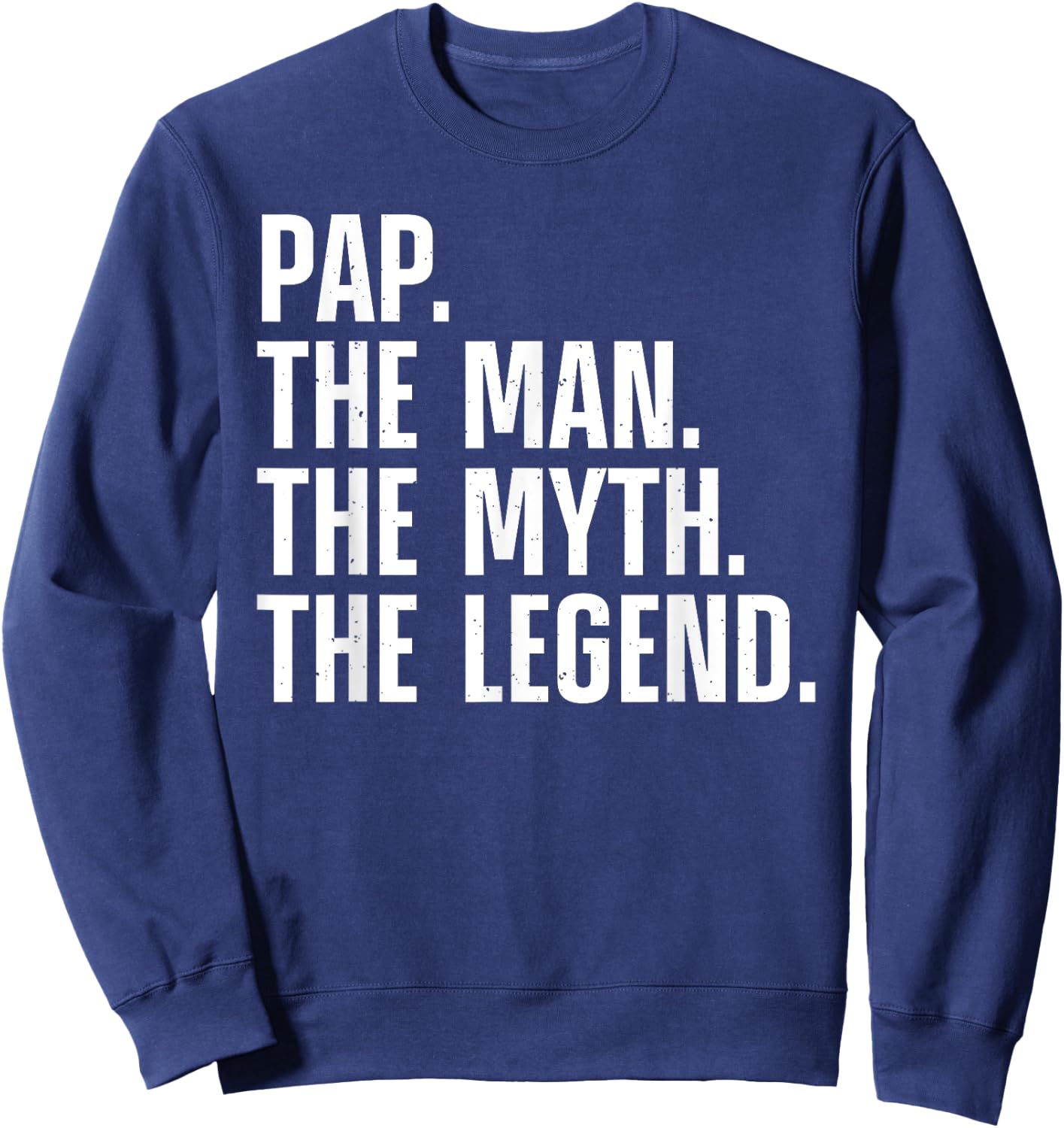 Funny Pap Design For Grandpa Grandfather From Grandkids Pap Sweatshirt - Sweatshirt | Navy