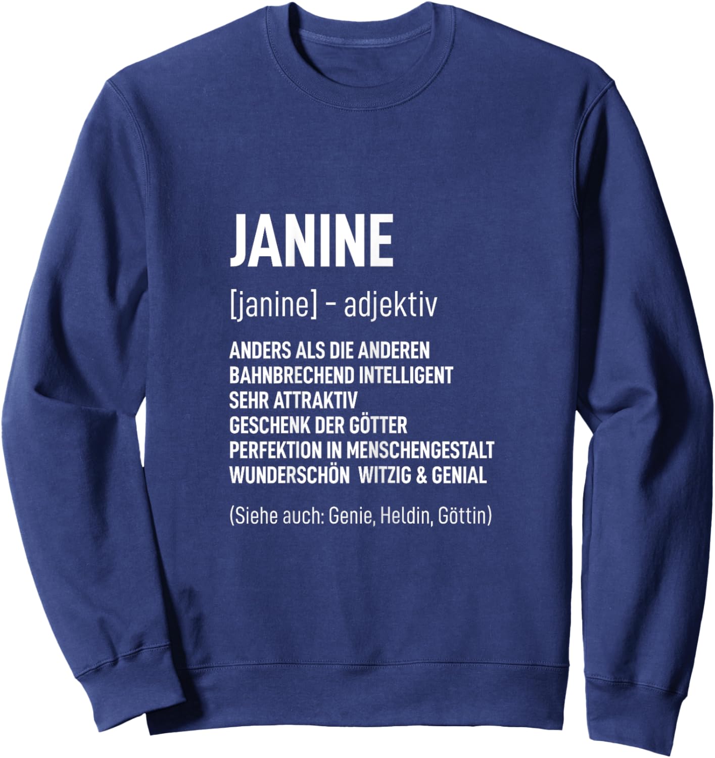 Name Frau Lustig Spruch Vorname Geburtstag Janine Sweatshirt - Sweatshirt | Navy