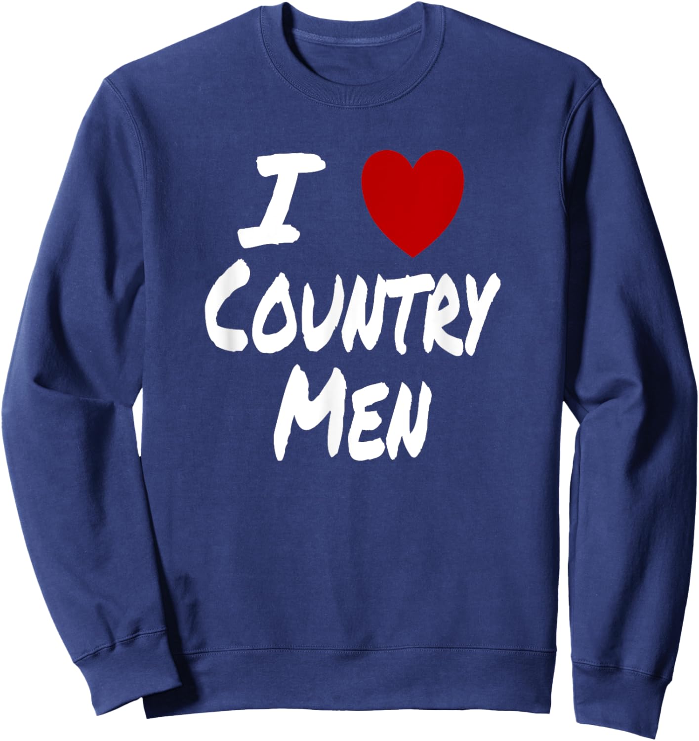 I Heart (Love) Country Men Southern Attraction Preference Sweatshirt - Sweatshirt | Navy