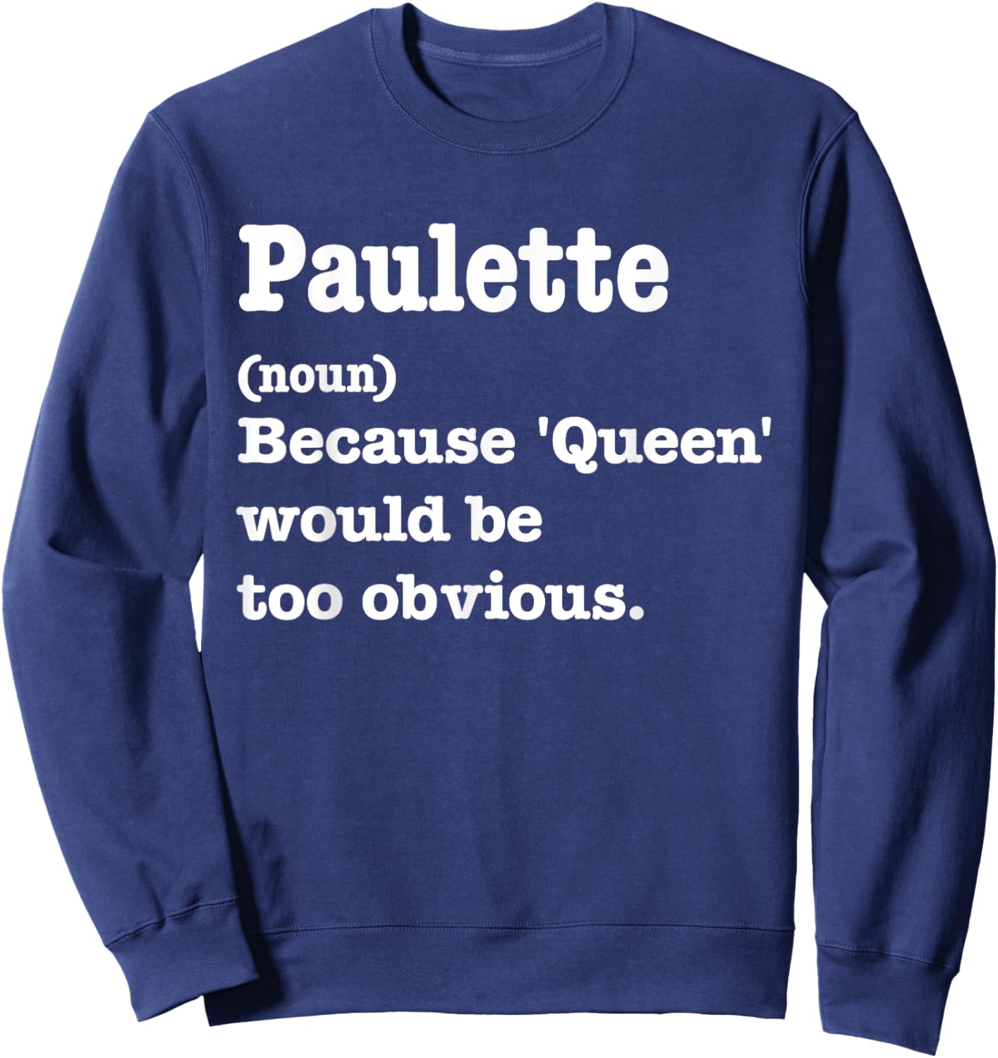 PAULETTE Sarcasm Queen - Custom PAULETTE Women's Sweatshirt - Sweatshirt | Navy