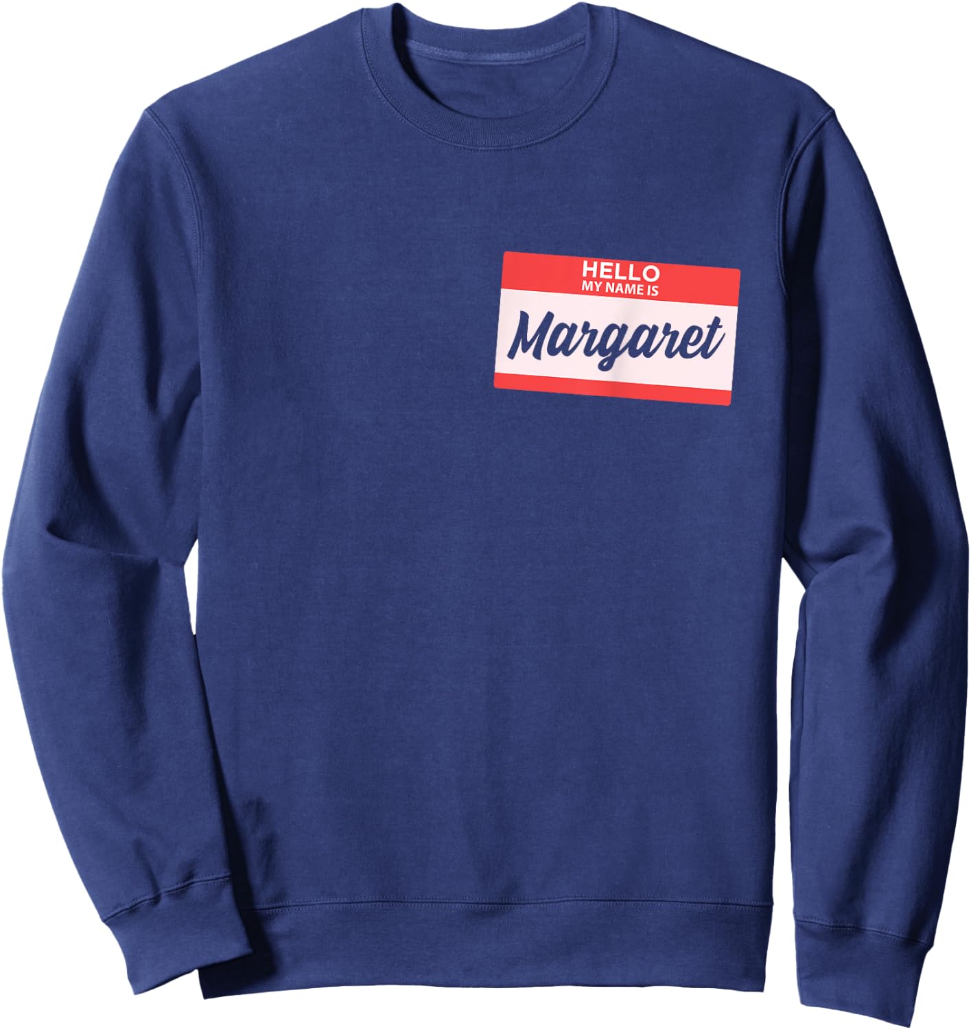 Hello my name is Margaret back to school shirt Sweatshirt - Sweatshirt | Navy