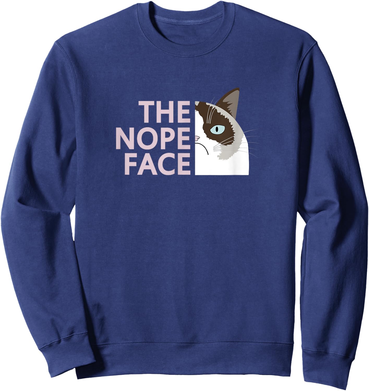 Funny Nope Cat Meme,Not Very Amused,Sarcasm Sarcastic Humor Men Women Girls Kids Sweatshirt - Sweatshirt | Navy