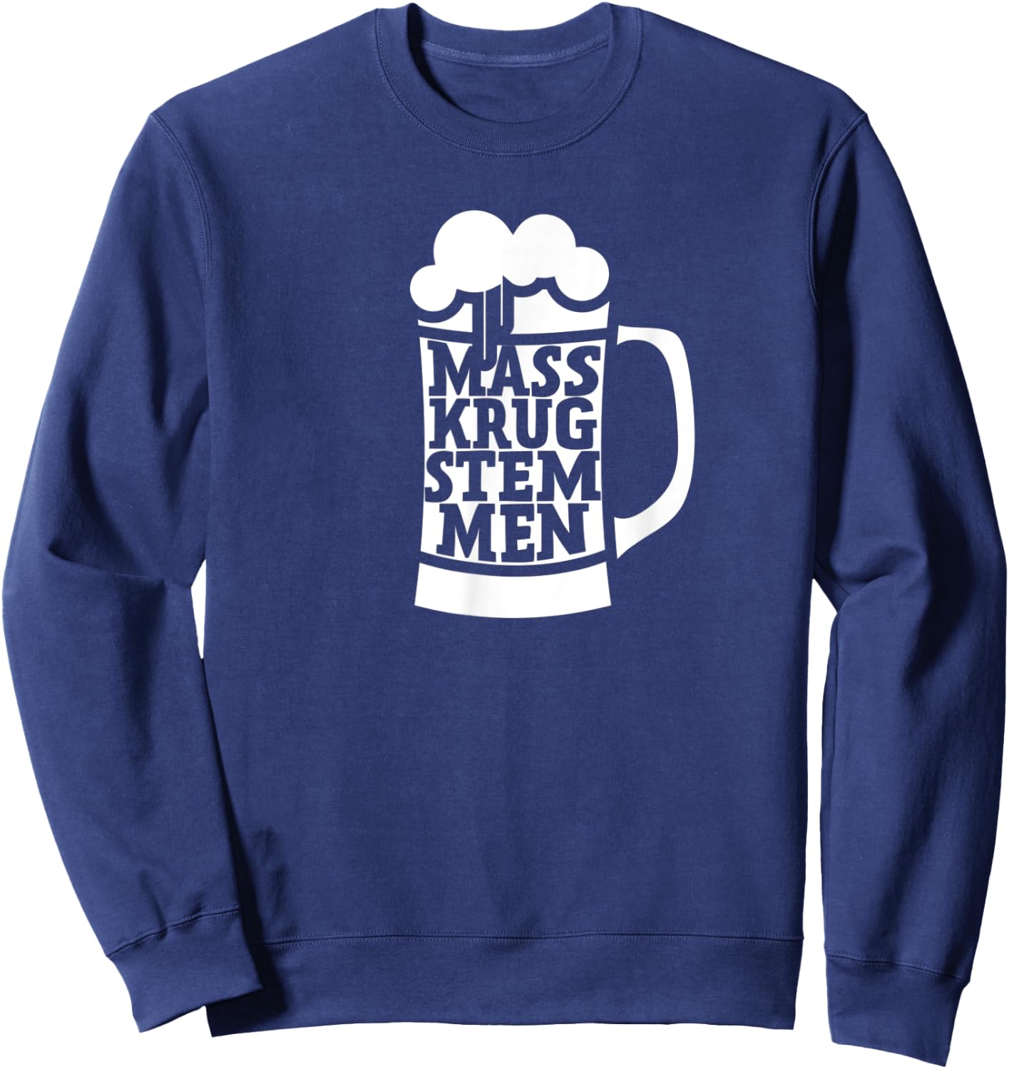 Stein Hoisting Masskrugstemmen German Festival Beer Drinking Sweatshirt - Sweatshirt | Navy