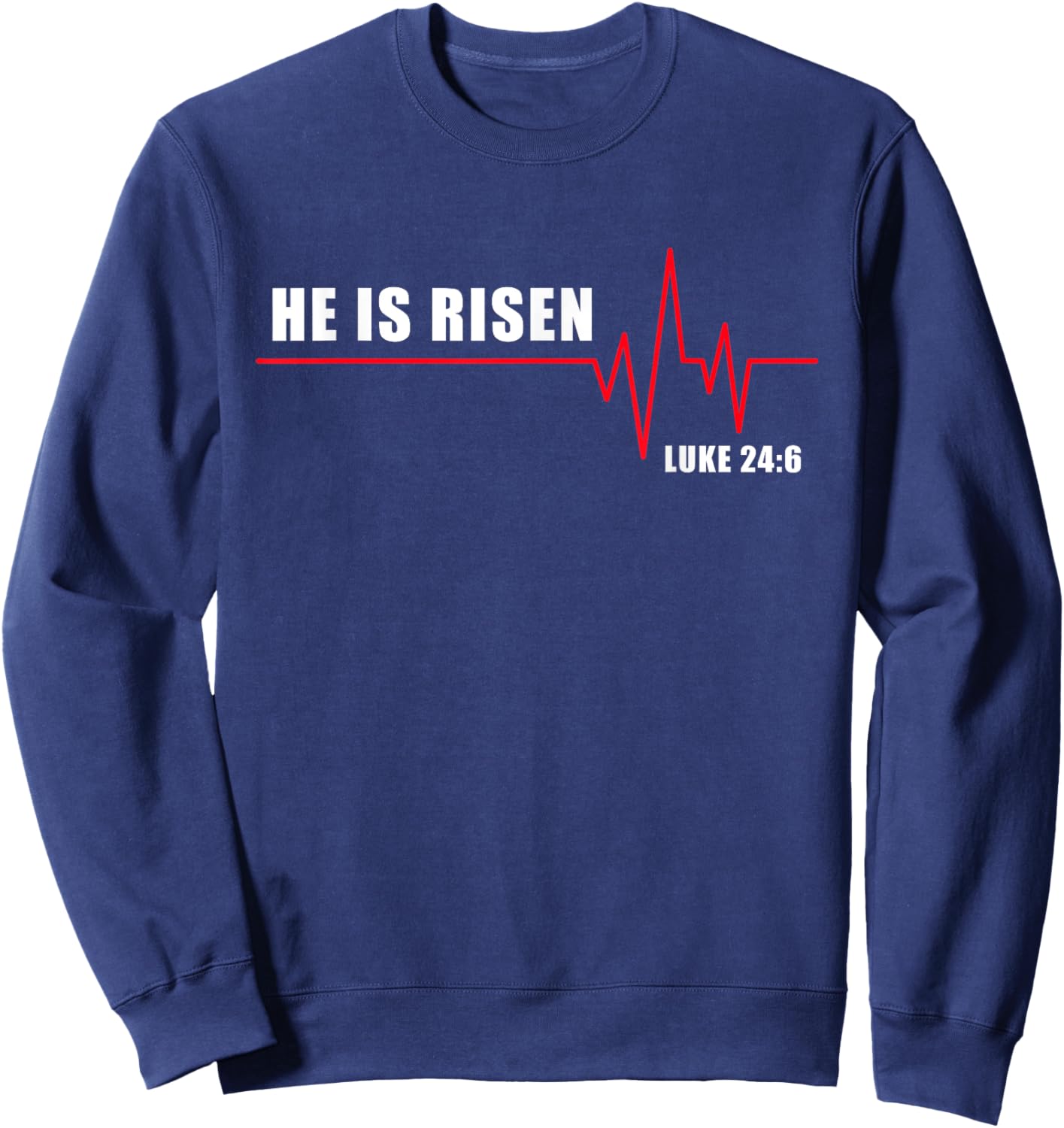 He is Risen – Jesus Heartbeat Pulse Christian Faith EKG Sweatshirt - Sweatshirt | Navy