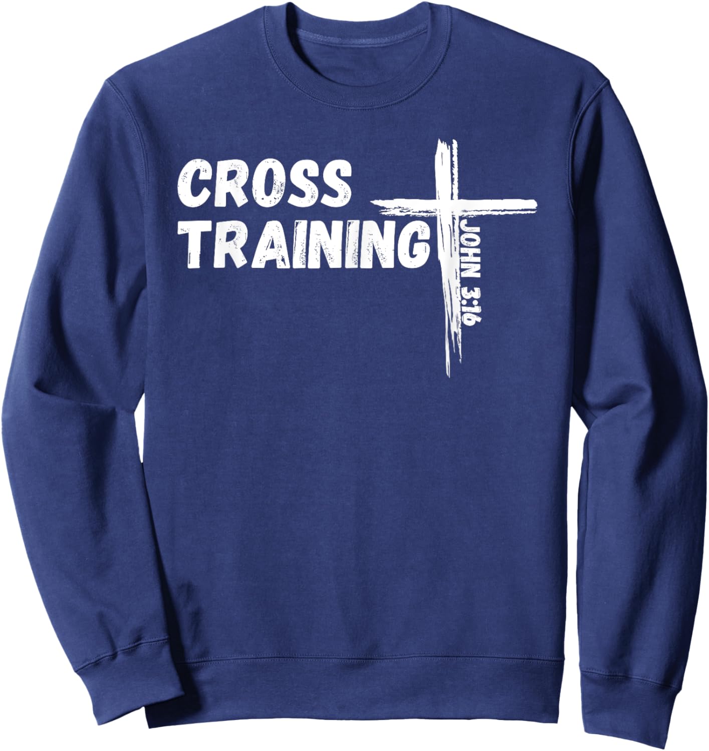 Cross Training - Pun With Jesus Christ Bible Verse John 3:16 Sweatshirt - Sweatshirt | Navy