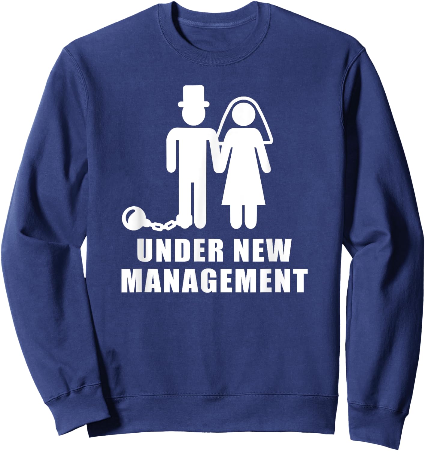 Under new management wedding bachelor party Sweatshirt - Sweatshirt | Navy