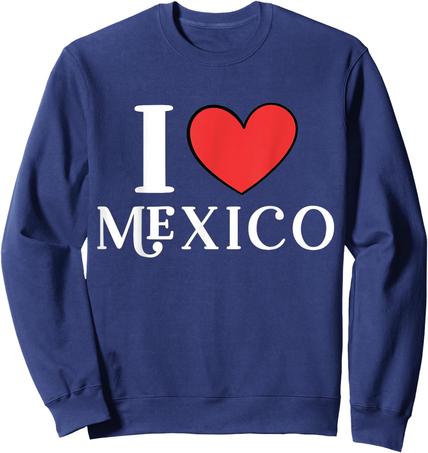 I Love Mexico Sweatshirt - Sweatshirt | Navy