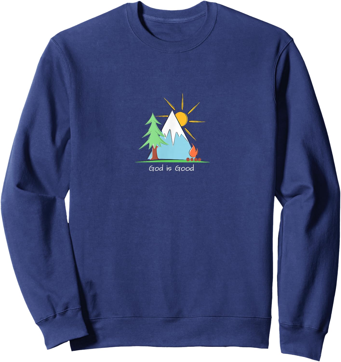 God is Good Christian Camping Wilderness Adventure Campfire Sweatshirt - Sweatshirt | Navy