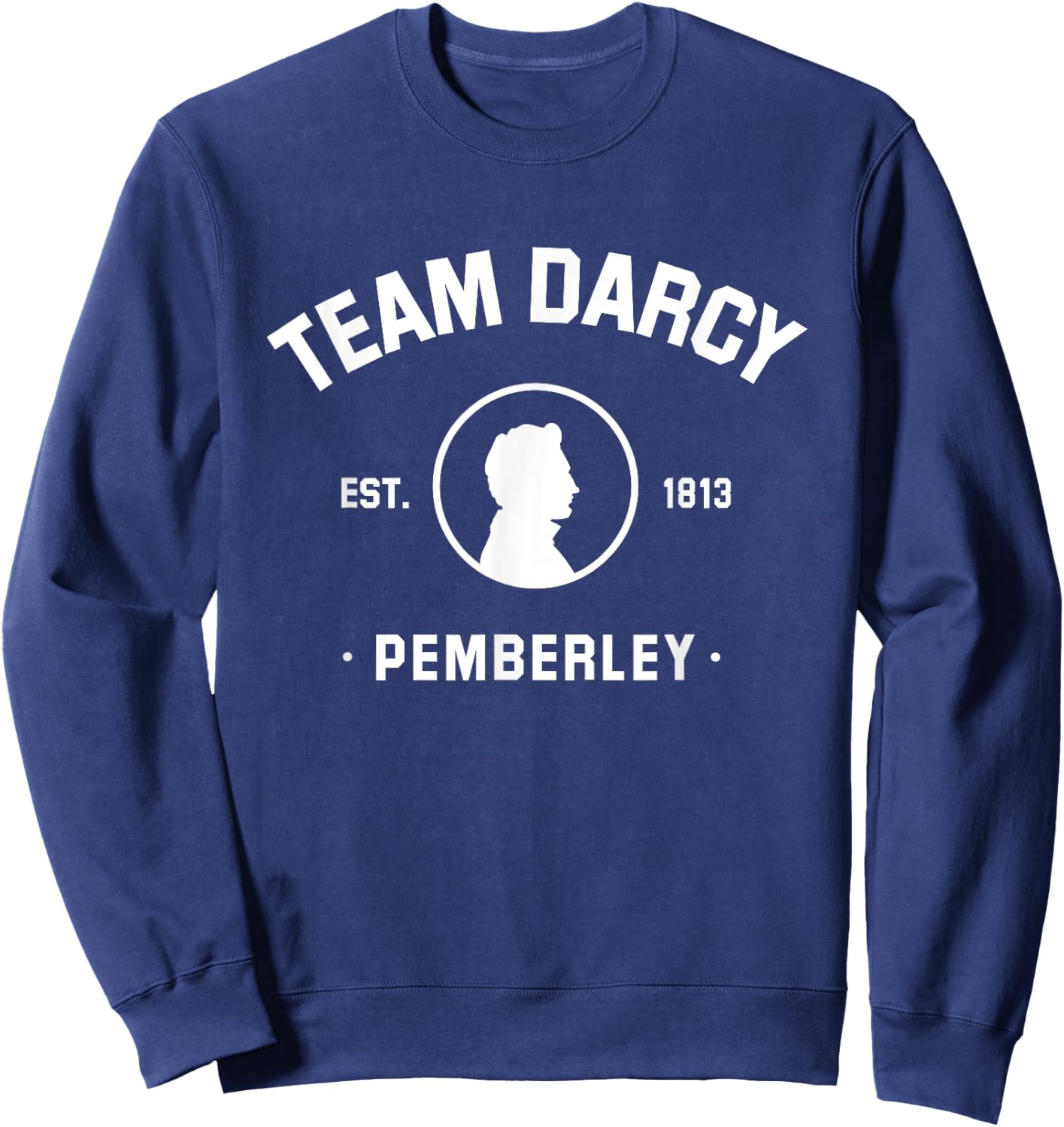 Mr Darcy Pride and Prejudice Jane Austen Team Darcy Sweatshirt - Sweatshirt | Navy