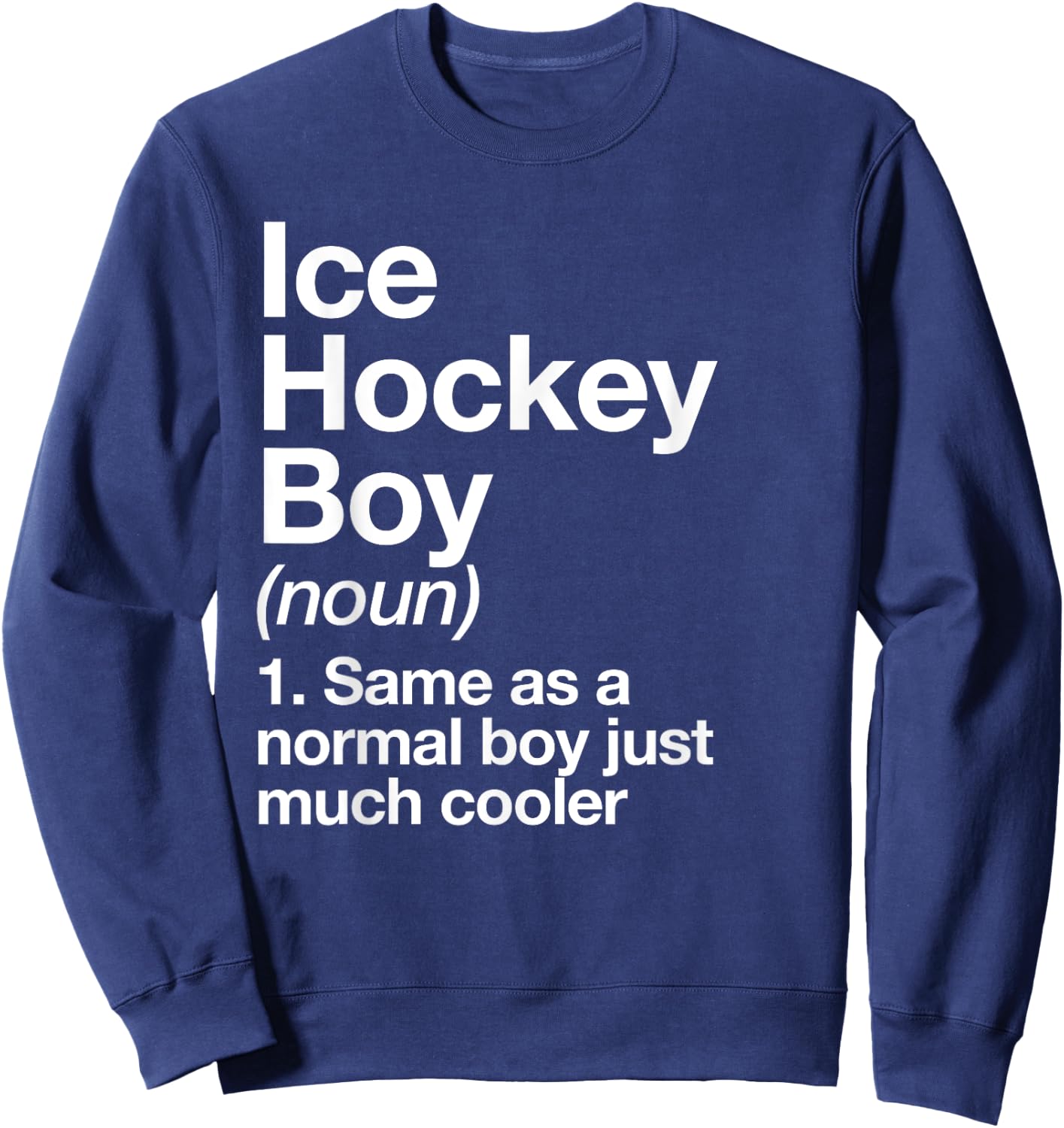 Ice Hockey Boy Definition Funny Sports Sweatshirt - Sweatshirt | Navy