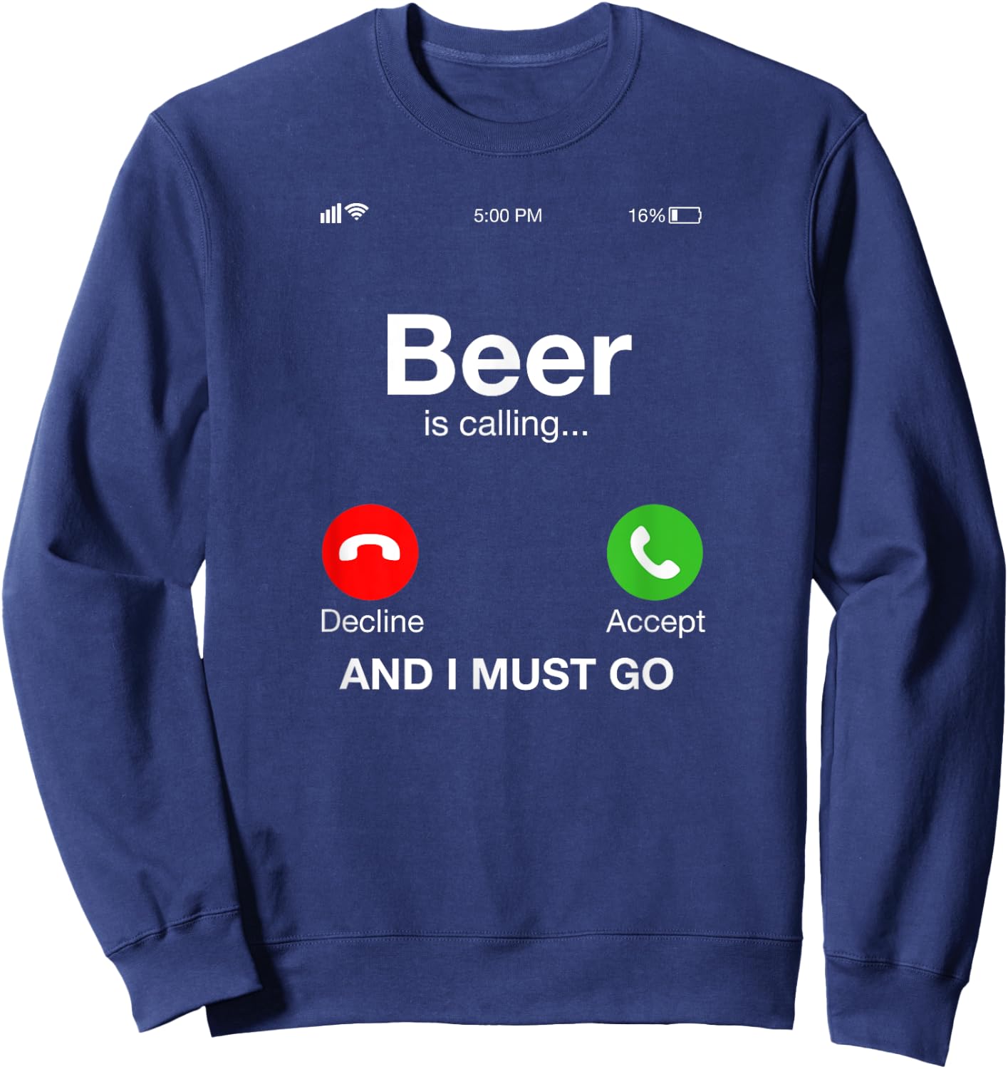 Alcohol - Beer is calling and i must go Sweatshirt - Sweatshirt | Navy