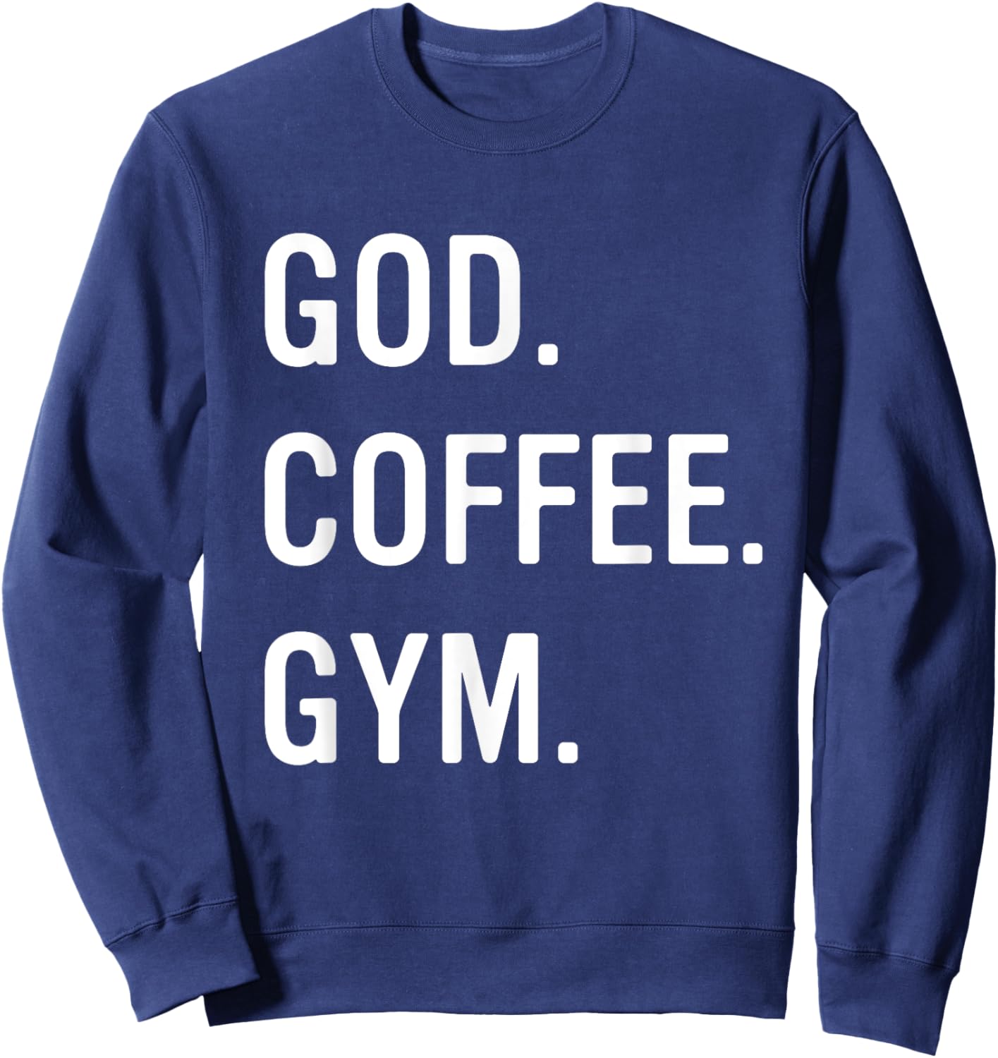 Christian God Coffee Gym Workout Women Sweatshirt - Sweatshirt | Navy