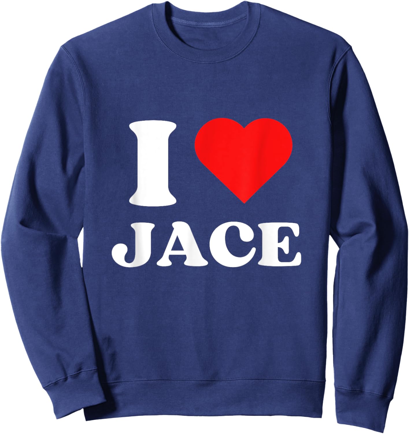 I Love Jace I Heart Jace Name Y2k Valentines Day Sweatshirt - Sweatshirt | Navy