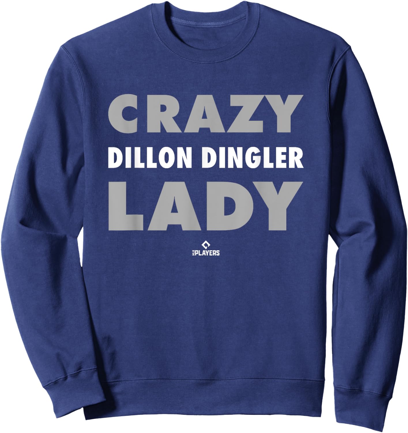 Crazy Lady for Dillon Dingler Prospect Baseball Fan Gear Sweatshirt - Sweatshirt | Navy