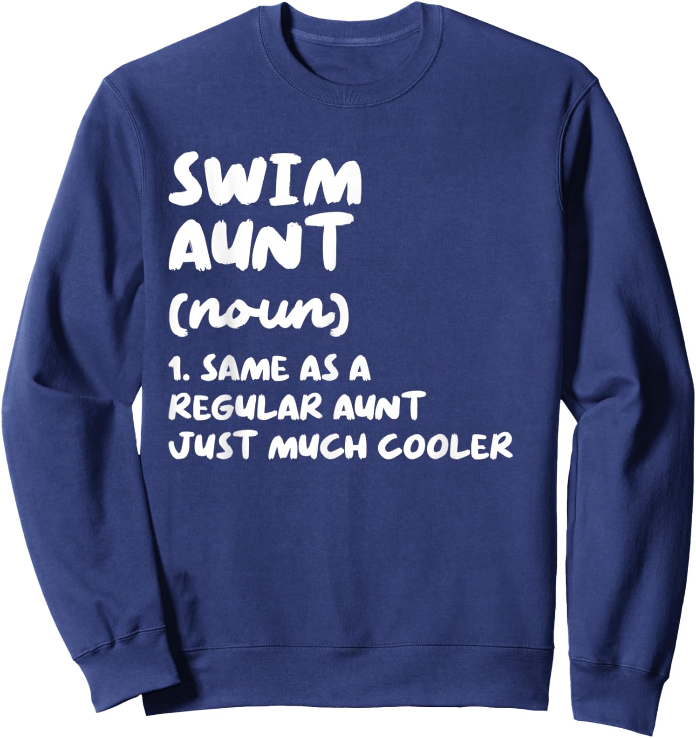 Swim Aunt Definition Funny & Sassy Sports Sweatshirt - Sweatshirt | Navy