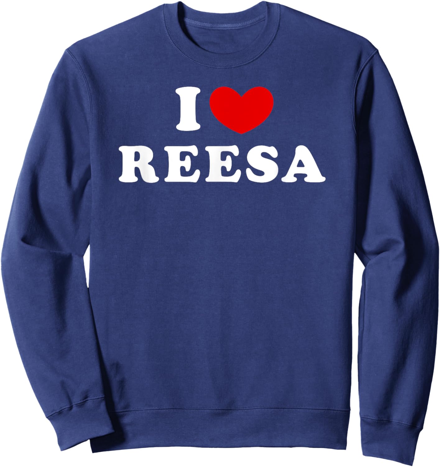 I Love Reesa, I Heart Reesa Sweatshirt - Sweatshirt | Navy