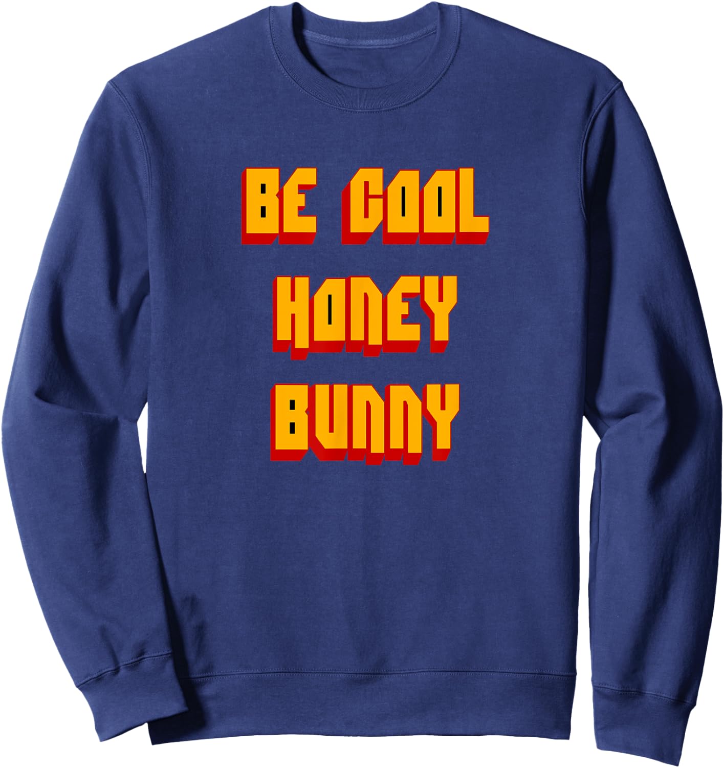 Be Cool Honey Bunny 90s Movie Sweatshirt - Sweatshirt | Navy