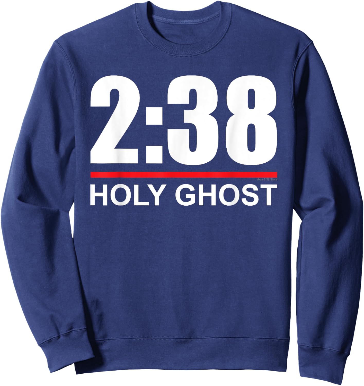 Acts 2:38 - Holy Ghost - Pentecostal Apostolic Sweatshirt - Sweatshirt | Navy