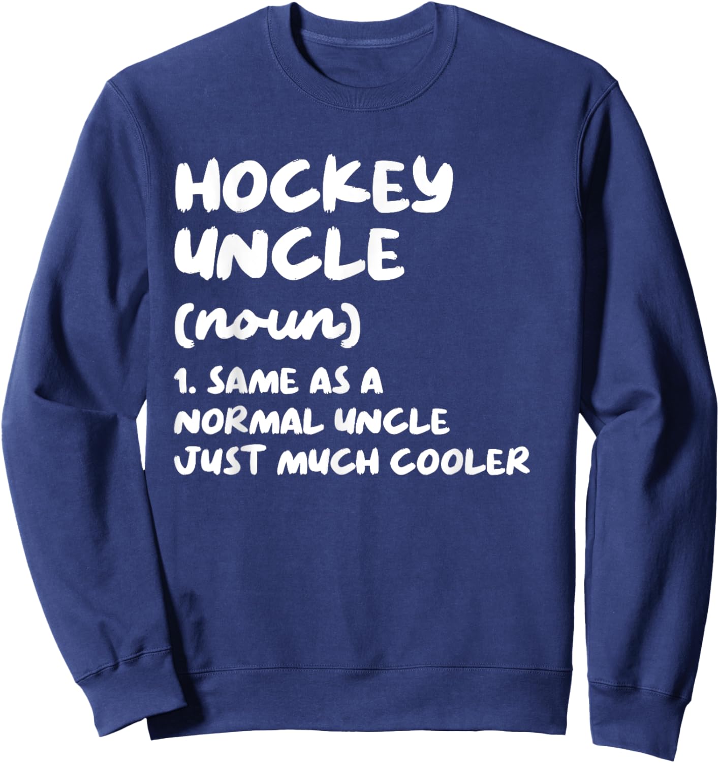 Hockey Uncle Definition Funny Sports Sweatshirt - Sweatshirt | Navy