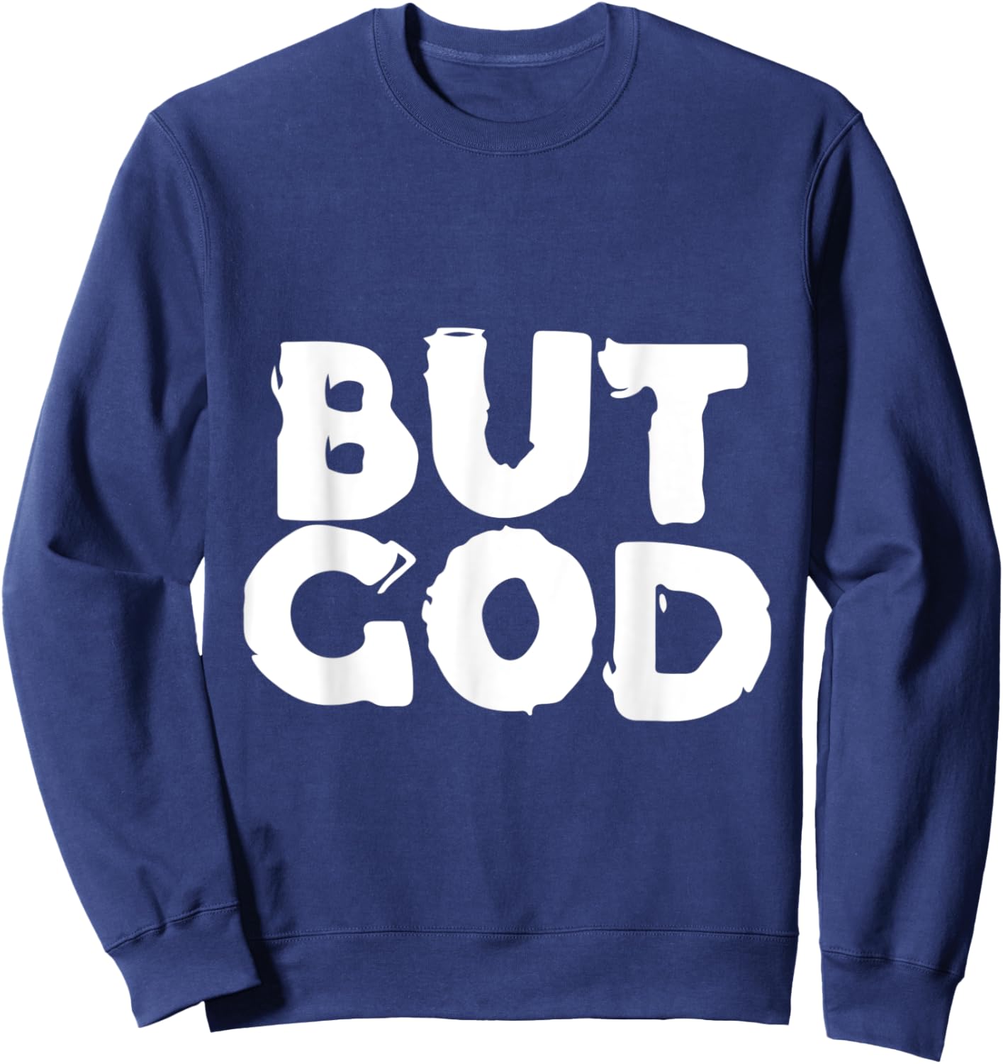 But God - Religious Christian Jesus Icon Faith Hope - Text Sweatshirt - Sweatshirt | Navy