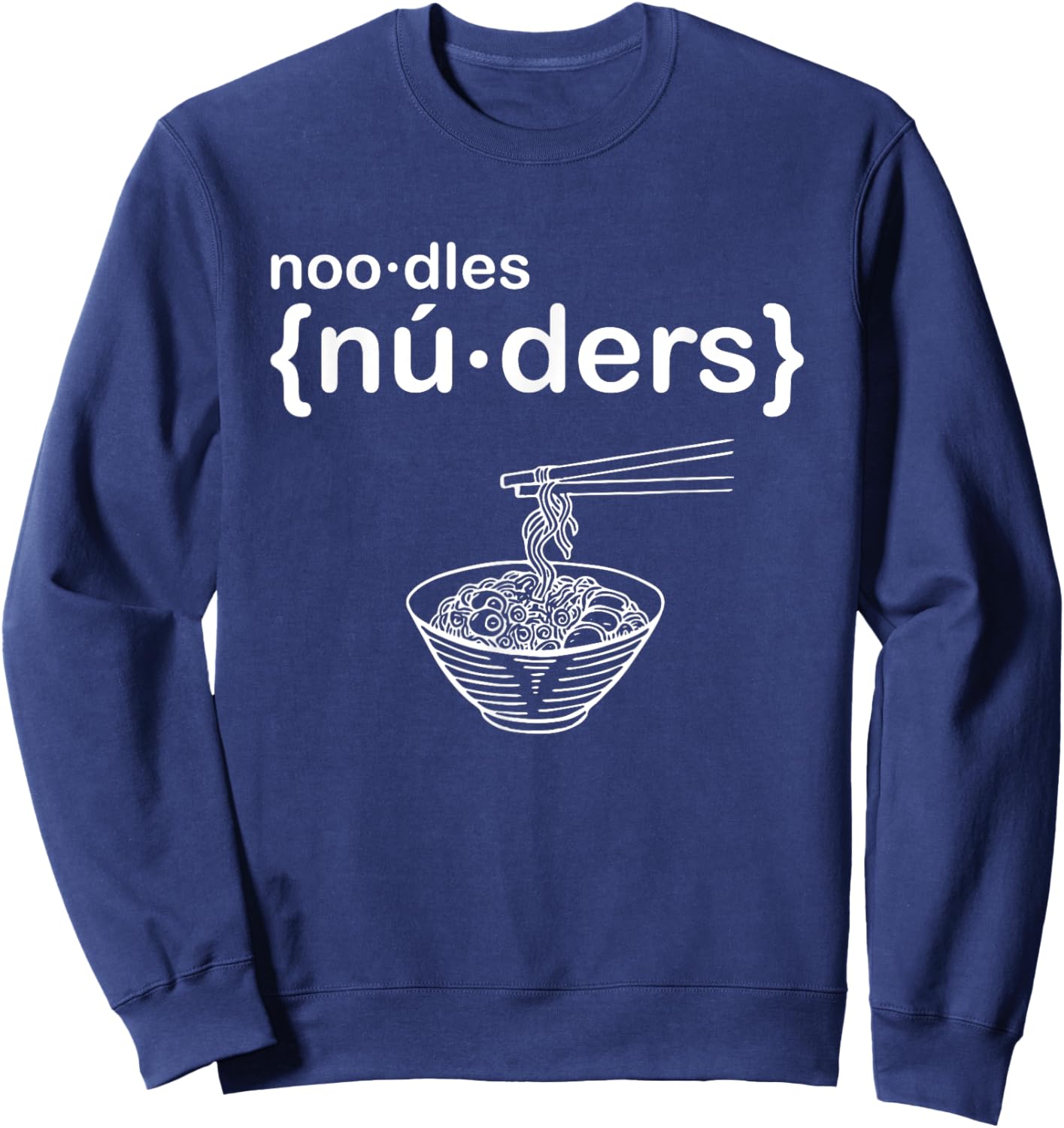 Nuders - Noodle - Funny Ramen Sweatshirt - Sweatshirt | Navy