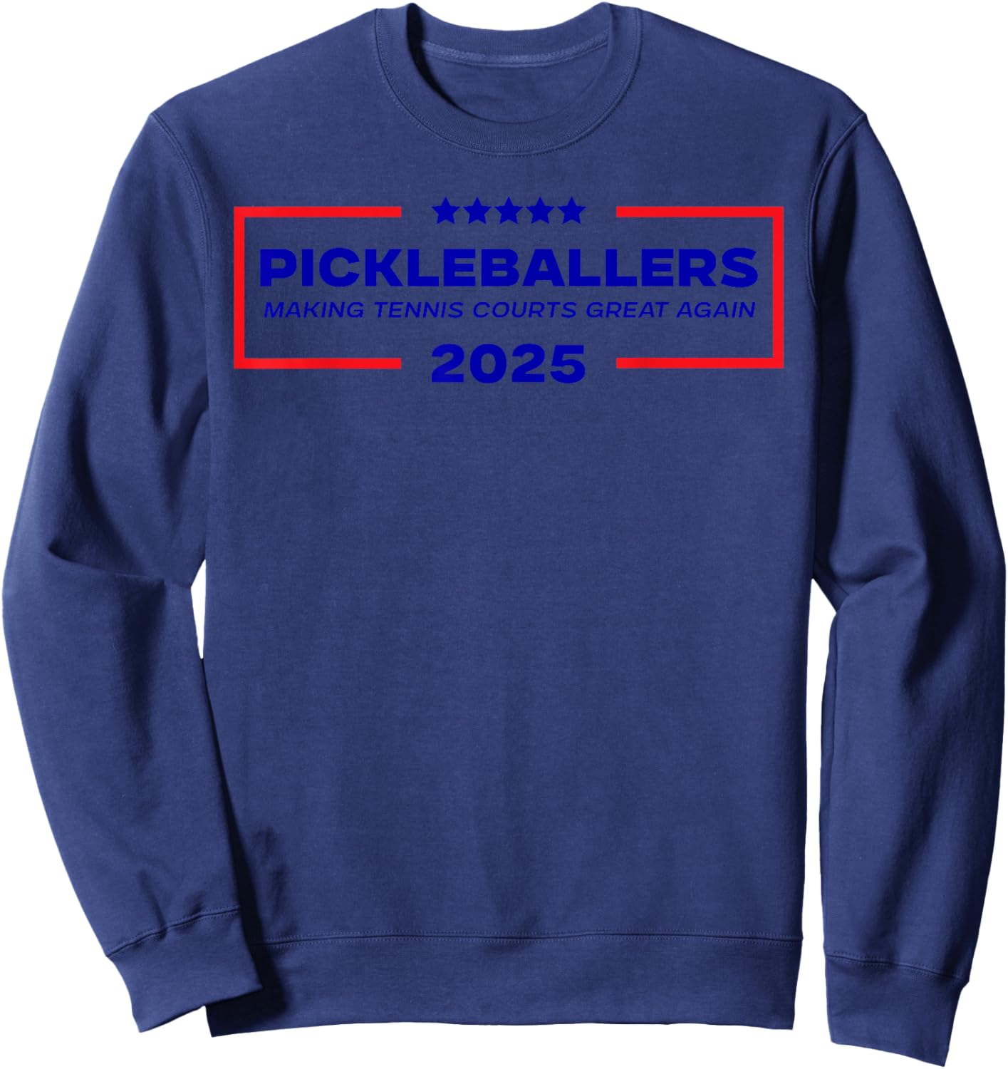Funny Pickleball Saying Making Tennis Courts Great Again Sweatshirt - Sweatshirt | Navy