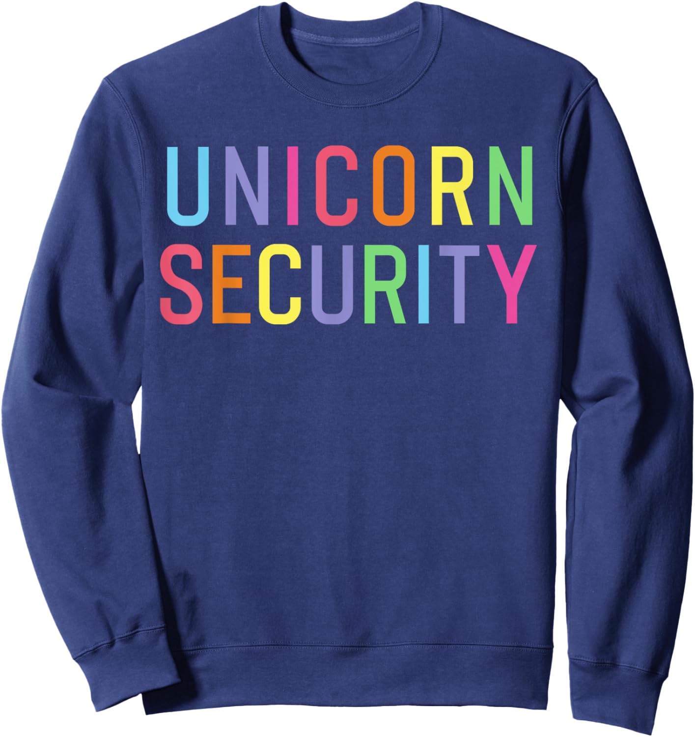 Unicorn Security Mom Daughter Dad Adult Themed Party Family Sweatshirt - Sweatshirt | Navy