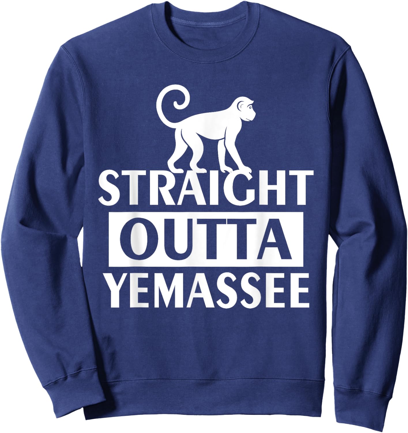 Straight Outta Yemassee Monkey Meme Sweatshirt - Sweatshirt | Navy