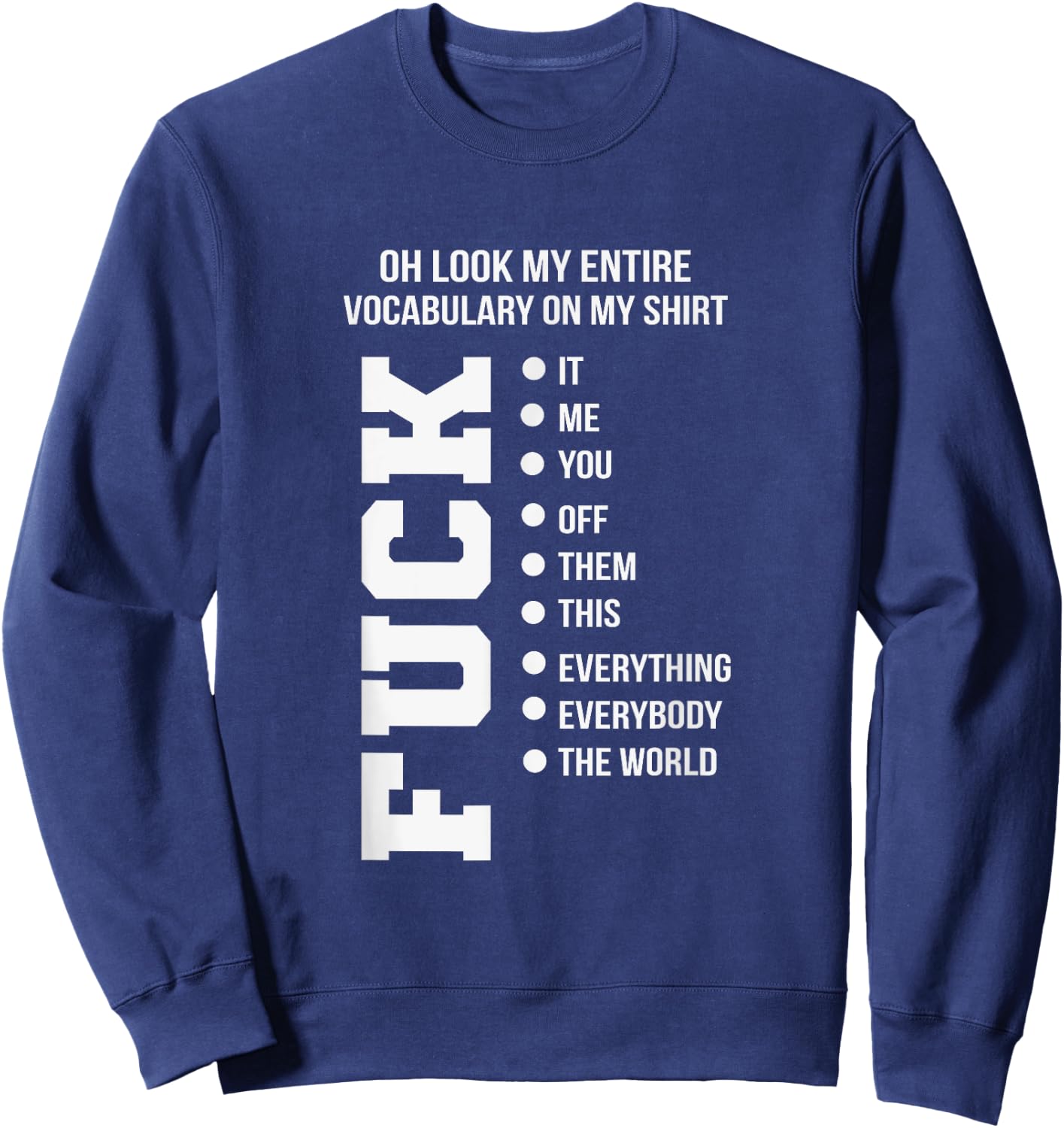 Entire Vocabulary Funny and Carefree Sweatshirt - Sweatshirt | Navy