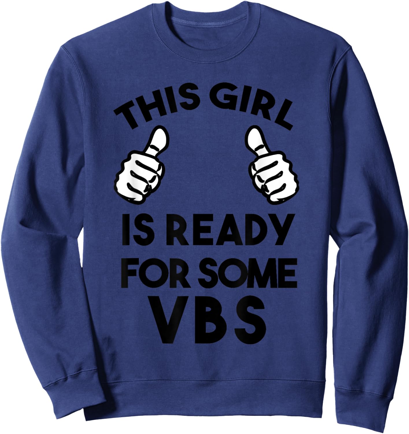 Ready for Vacation Bible School I love VBS Christian Jesus Sweatshirt - Sweatshirt | Navy