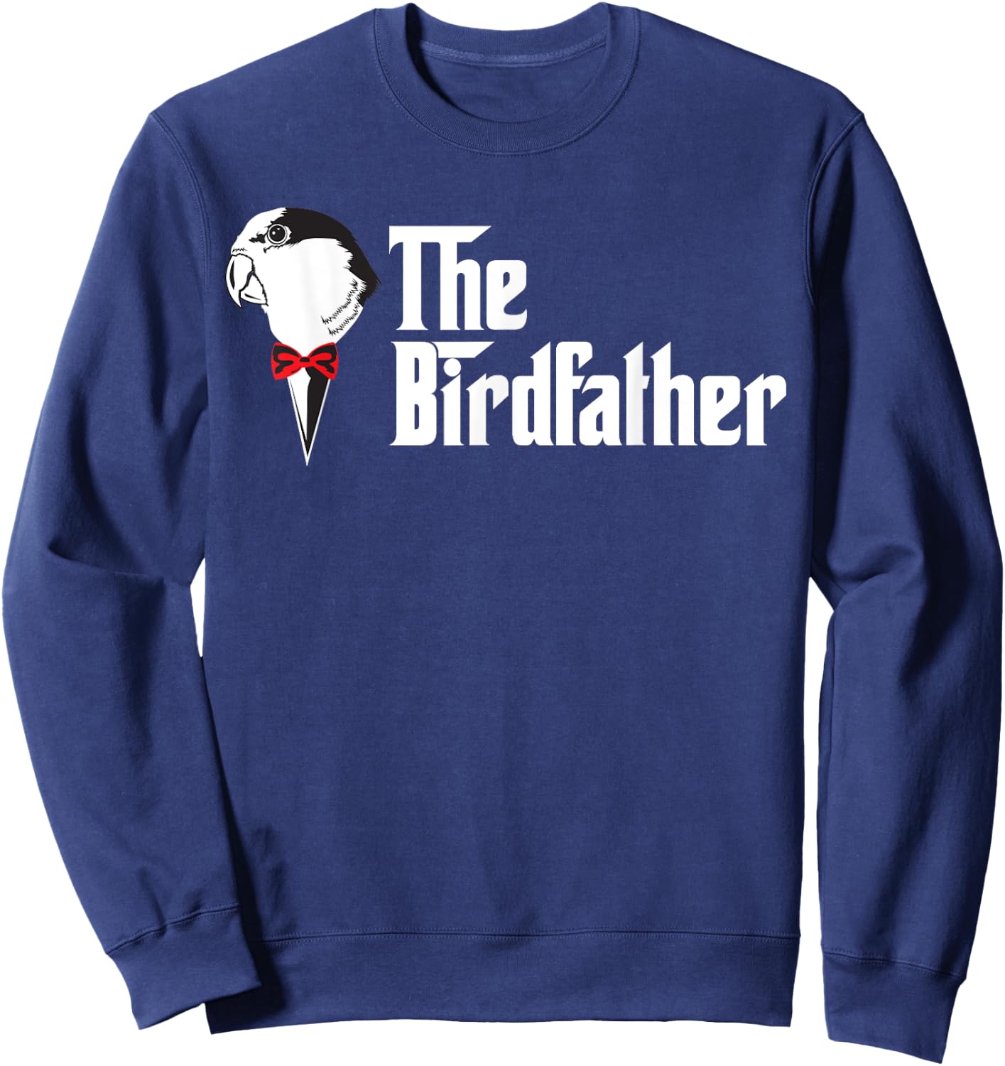 The Birdfather | Funny Bird's Dad Lover Sweatshirt - Sweatshirt | Navy