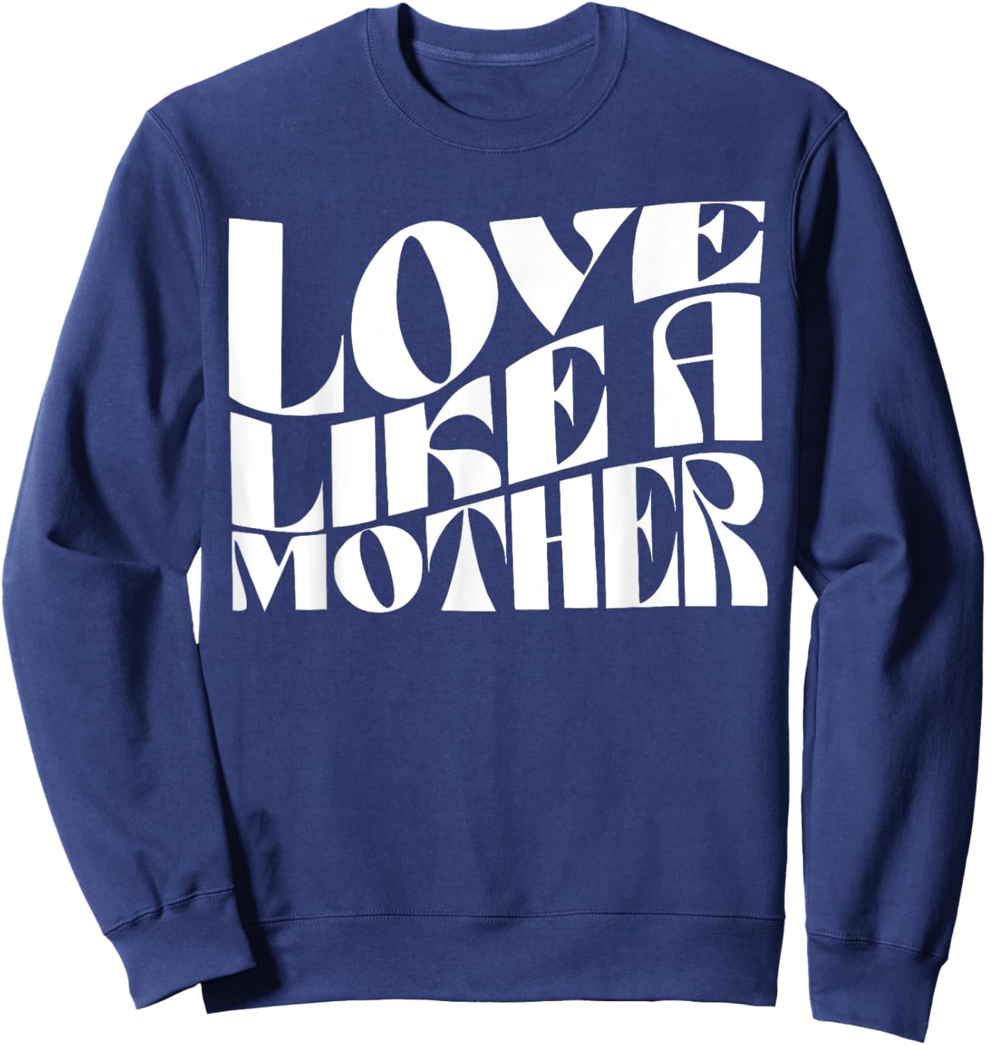 Retro Love Like a Mother Funny Sweatshirt - Sweatshirt | Navy
