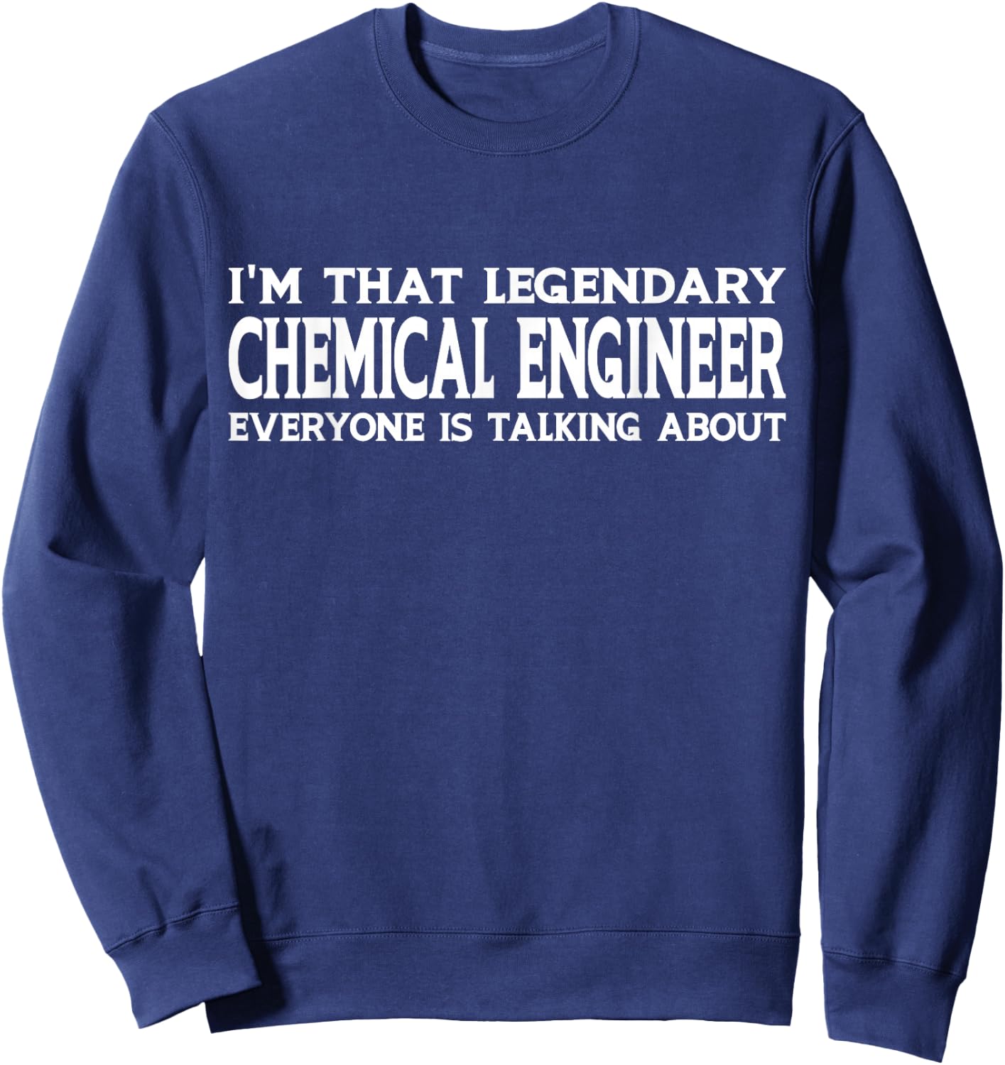 Chemical Engineer Job Title Employee Funny Chemical Engineer Sweatshirt - Sweatshirt | Navy
