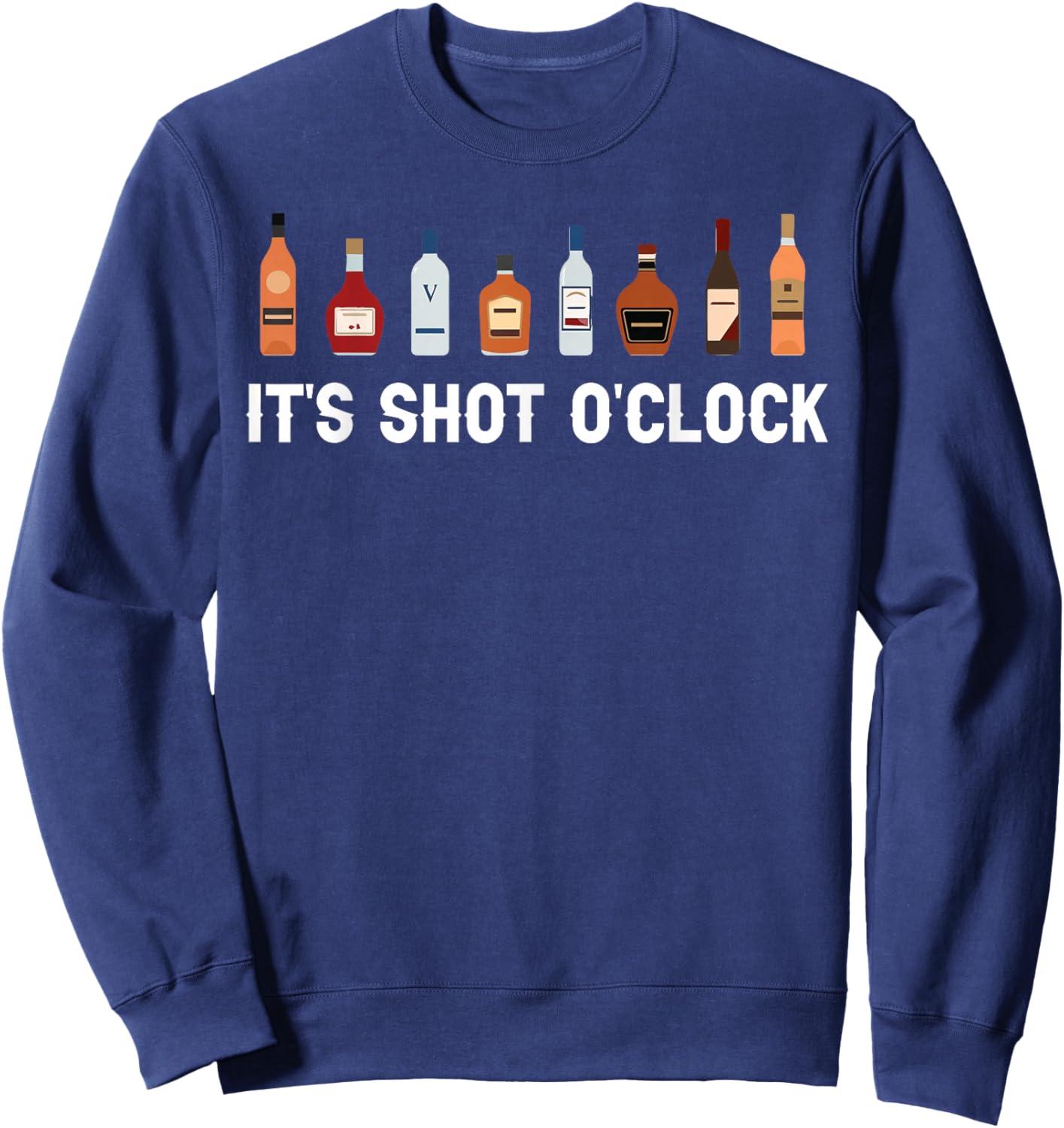 It's Shots O'Clock Tequila & Whiskey Lover Drinking Wine Sweatshirt - Sweatshirt | Navy