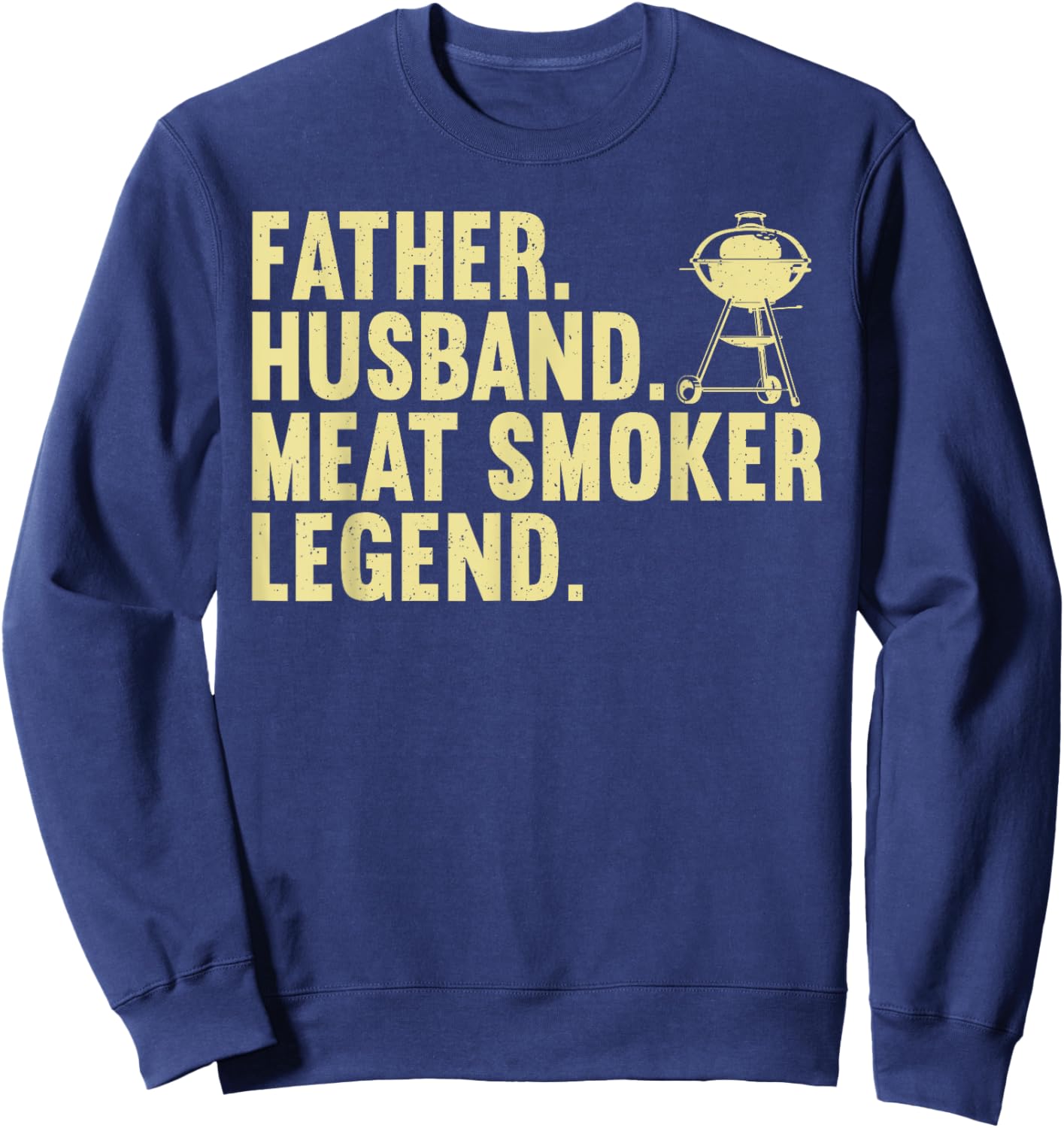 Cool Meat Smoking Art For Father Husband BBQ Meat Griller Sweatshirt - Sweatshirt | Navy