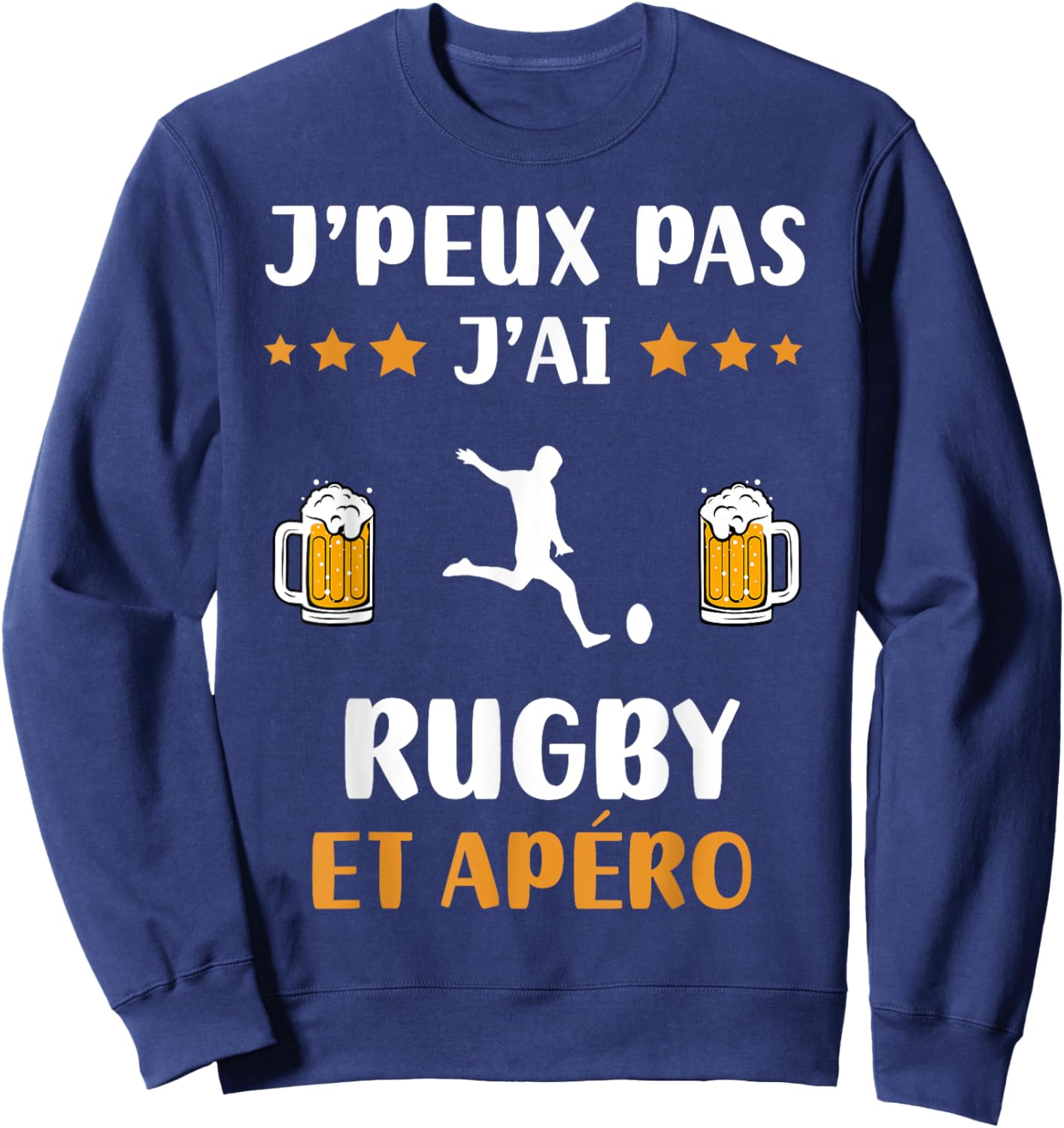Je peux pas j'ai rugby et apéro humour rugby Sweatshirt - Sweatshirt | Navy