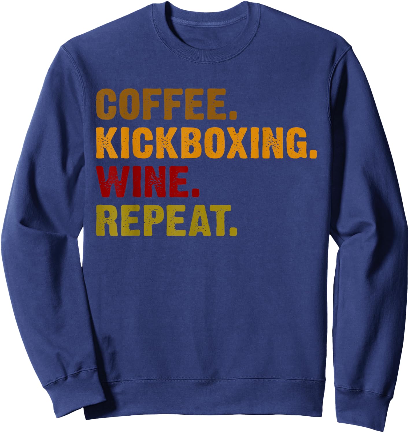 Coffee Kickboxing Wine Repeat Sweatshirt - Sweatshirt | Navy