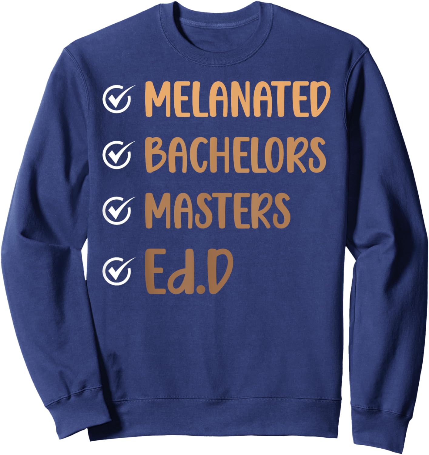 Melanated Ed.D Doctor Of Education Graduate EdD Doctorate Sweatshirt - Sweatshirt | Navy