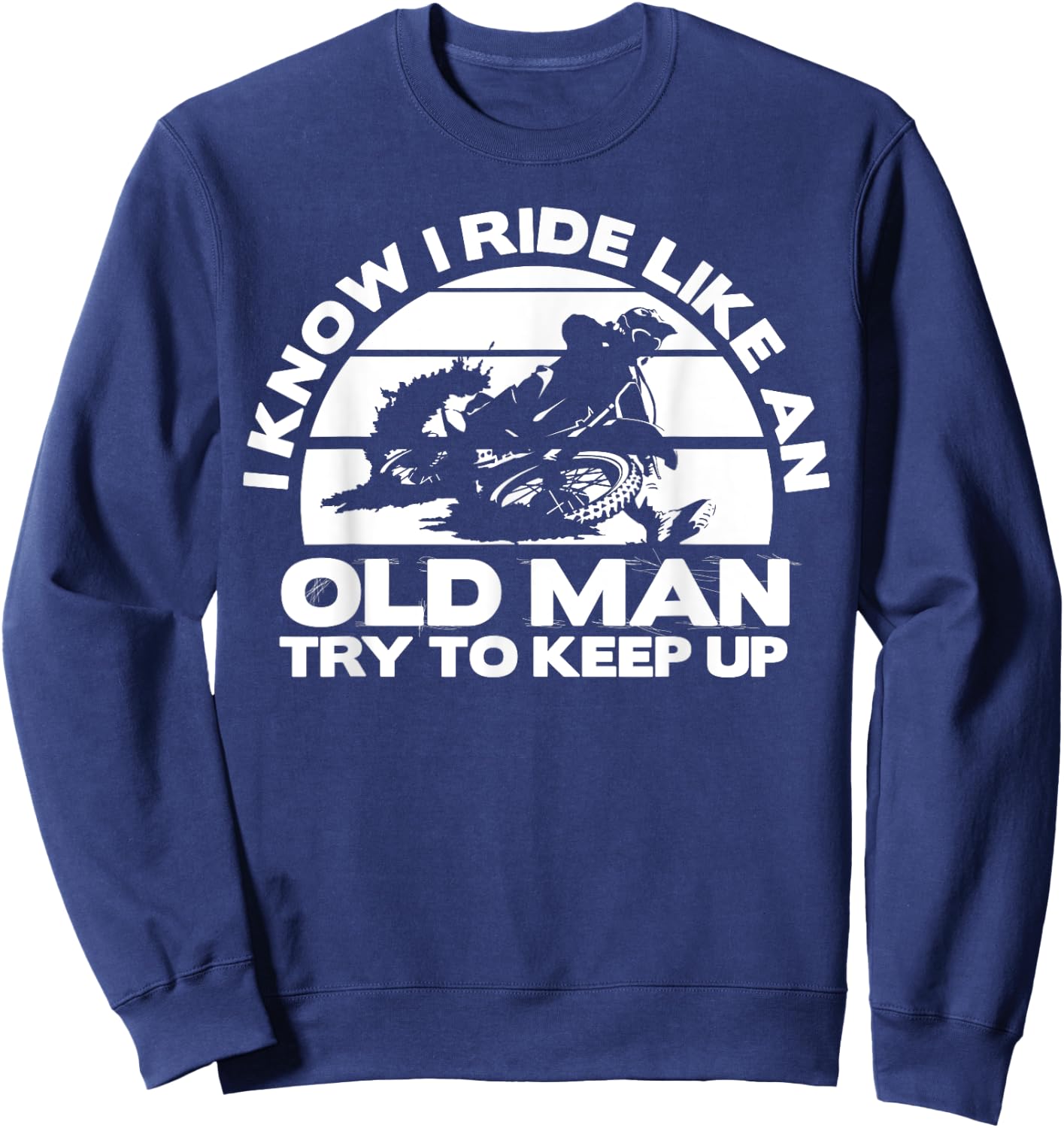 Old Man Bike | Funny Dirtbike Motocross design design Sweatshirt - Sweatshirt | Navy