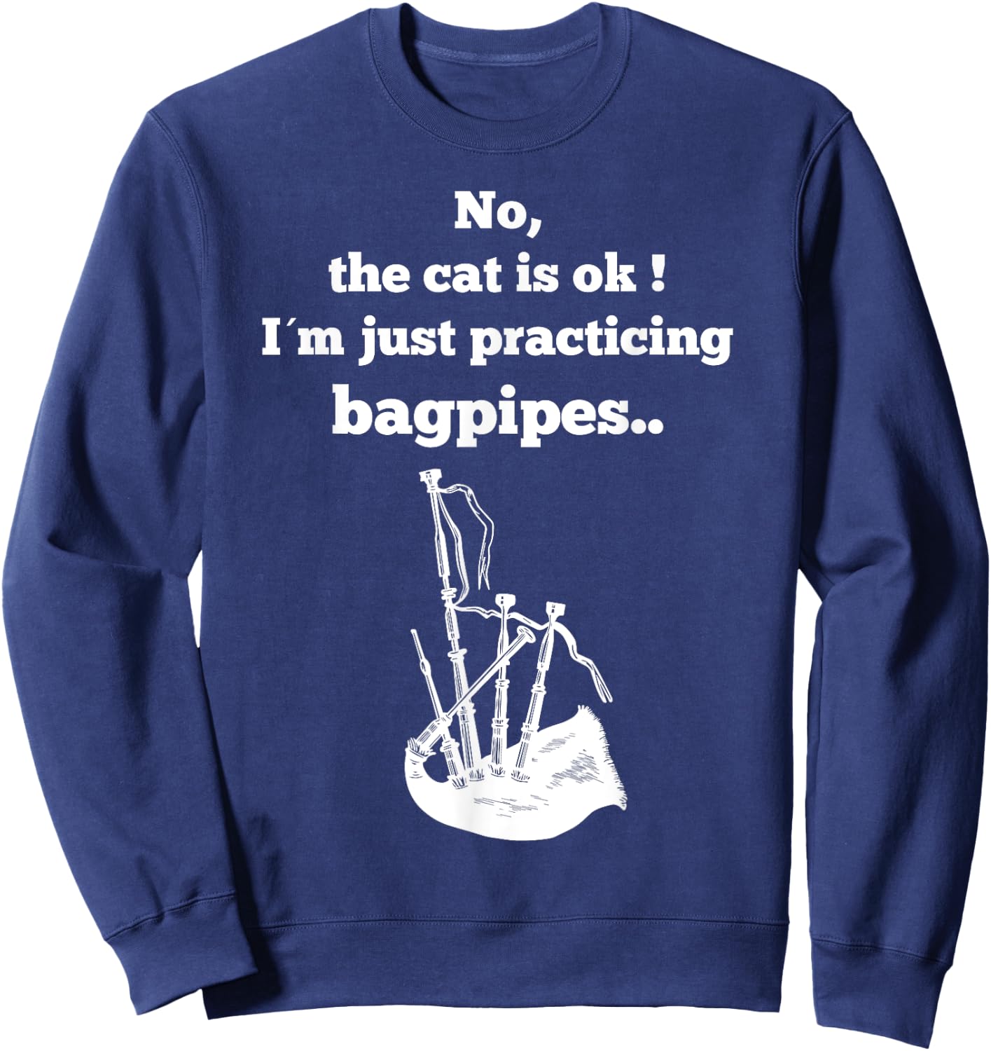 Funny Im just practicing Bagpipe for Bagpipers Sweatshirt - Sweatshirt | Navy